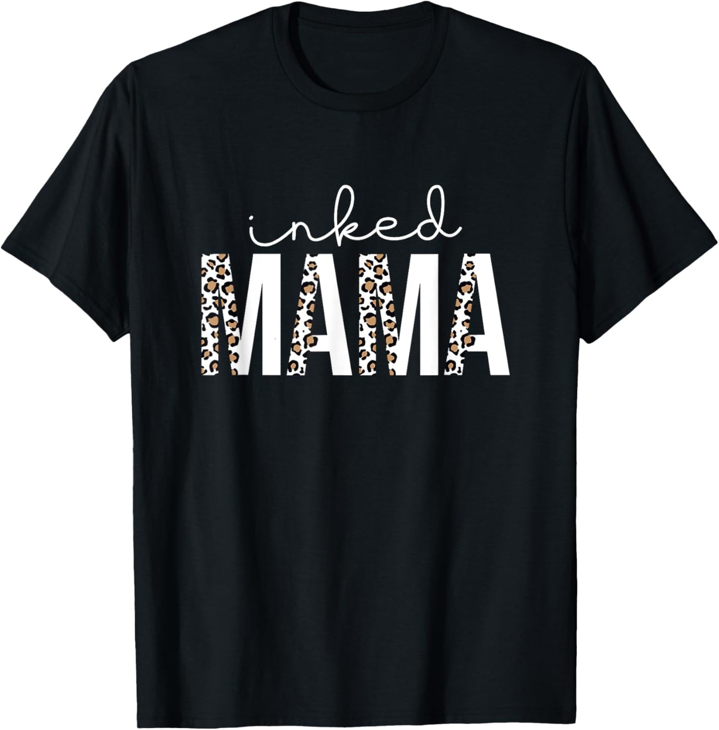Inked Mama Leopard Cheetah Print Tattooed Mama Mom Mother Apparel Trending US Gift Ready