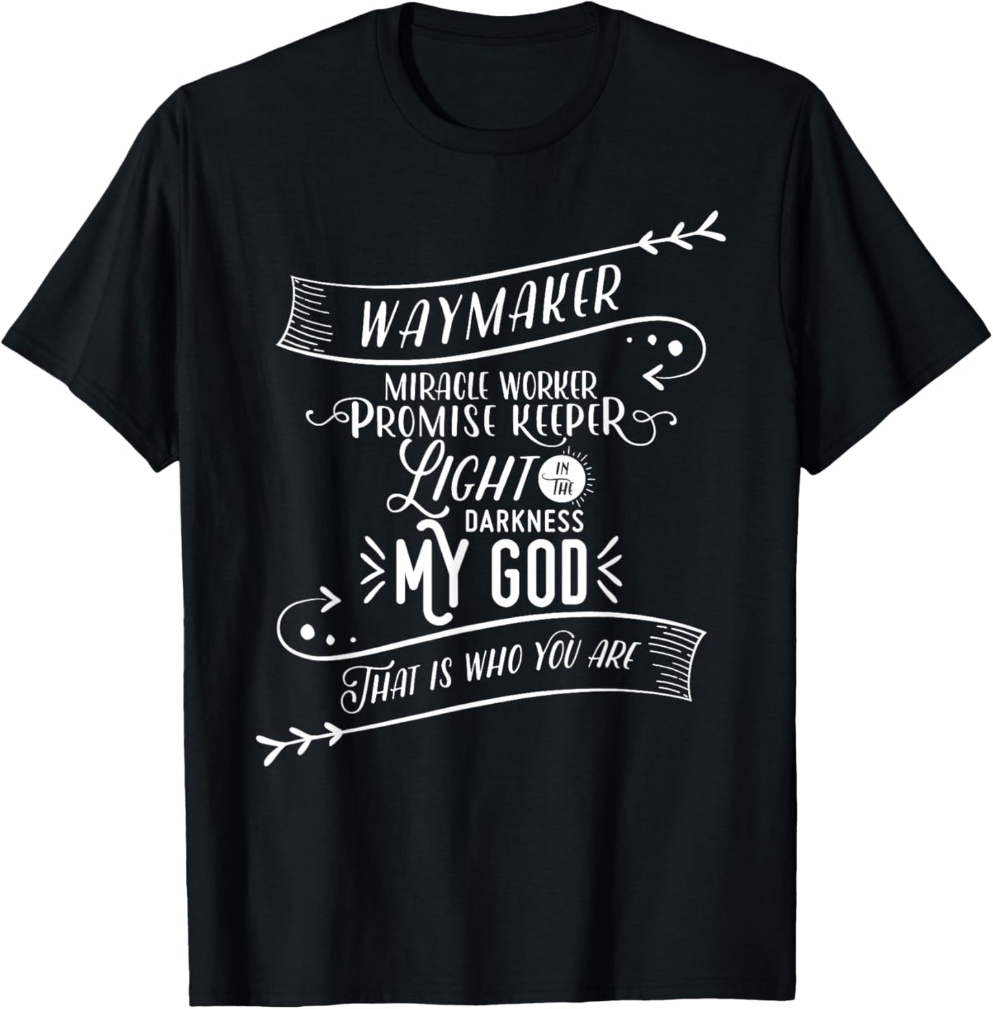 Waymaker - Way maker, Miracle Worker, Promise Keeper, Light Apparel | Premium Quality | Perfect Gift Idea