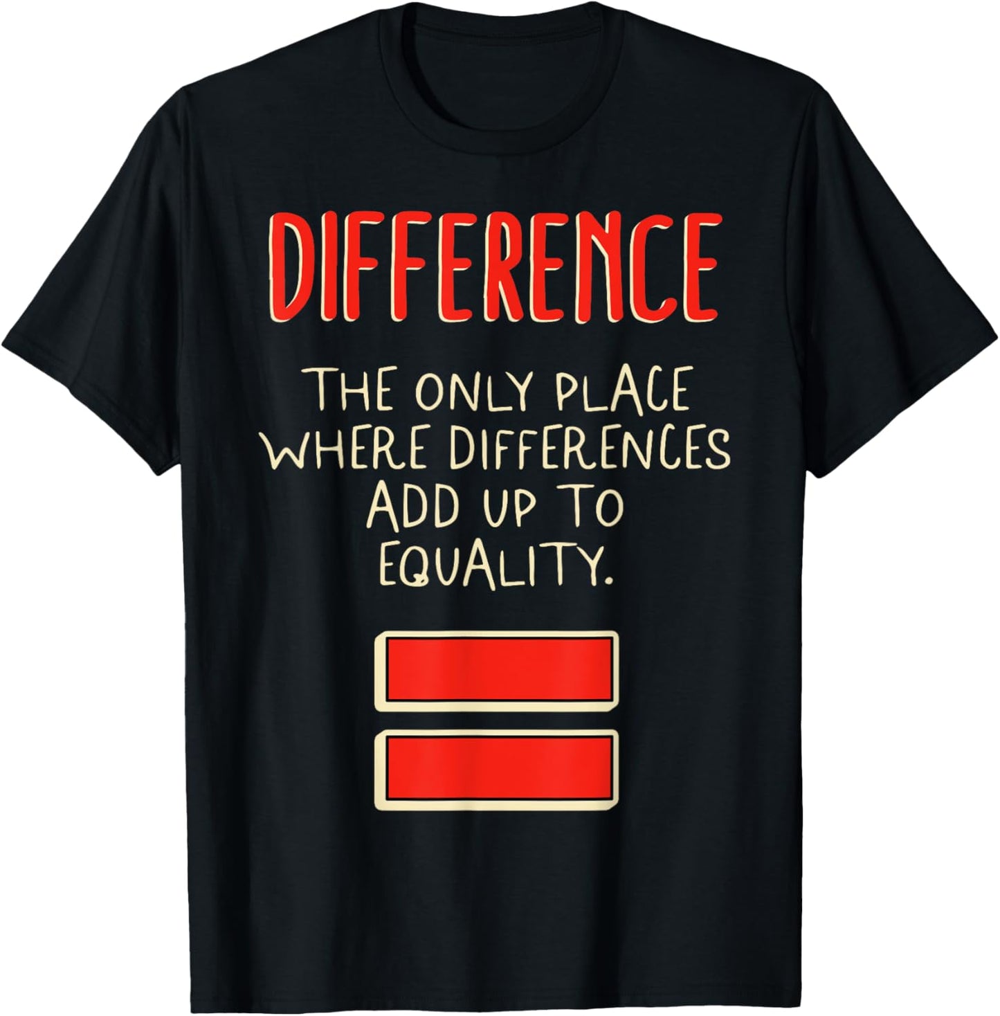 Math Difference Only Place Where Difference Add Up To Equali Apparel | US Viral Pick | Perfect Gift Choice