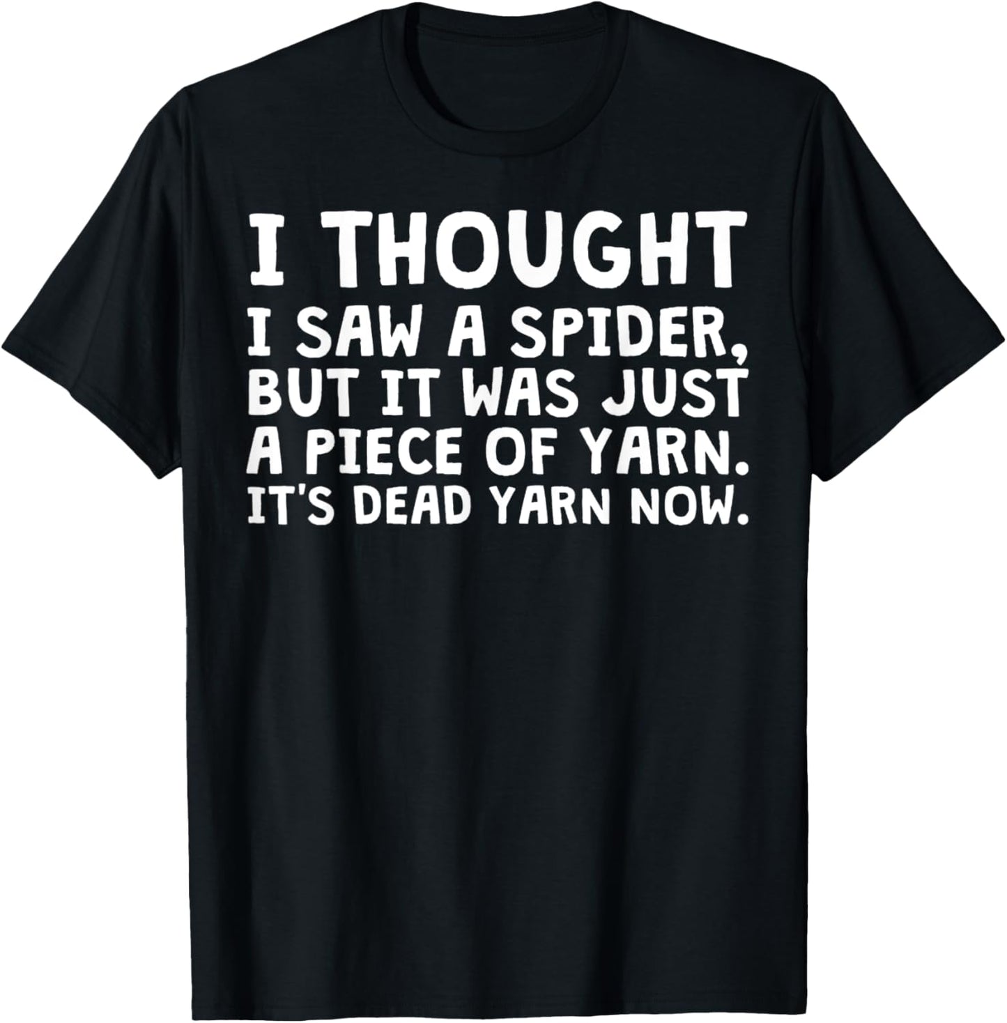 I Thought I Saw A Spider But It Was Just Yarn Yarn Supply | High Search Volume | Perfect for Crafters