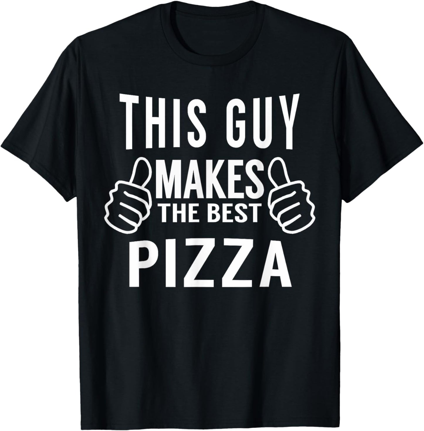 This Guy Makes The Best Pizza Shirt - Pizza Party Tshirt T-Shirt | Trending 2025 | Must-Have Style