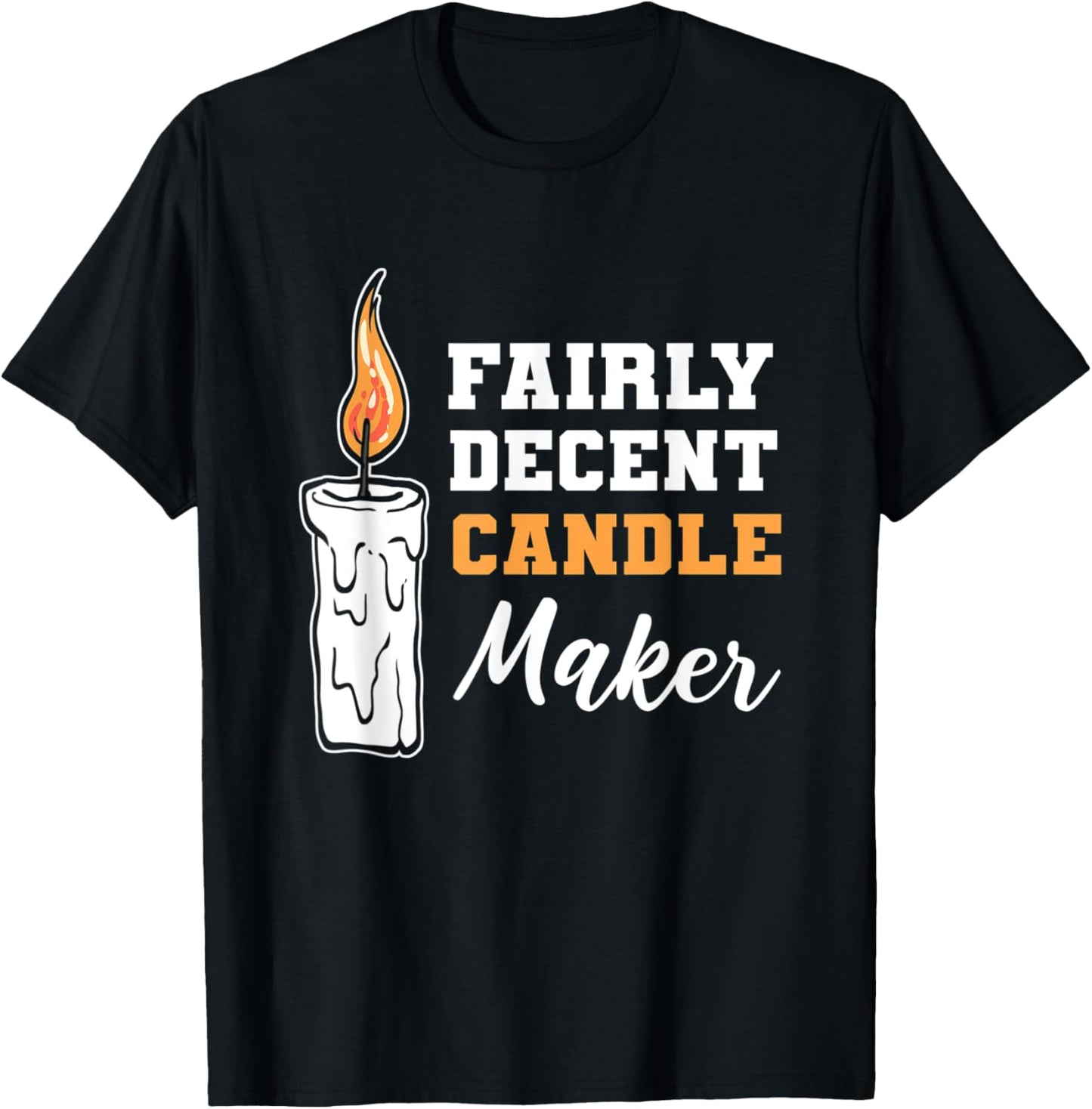 Decent Candle Maker Hobbyist Apparel | Trending 2025 | Comfort Daily Wear