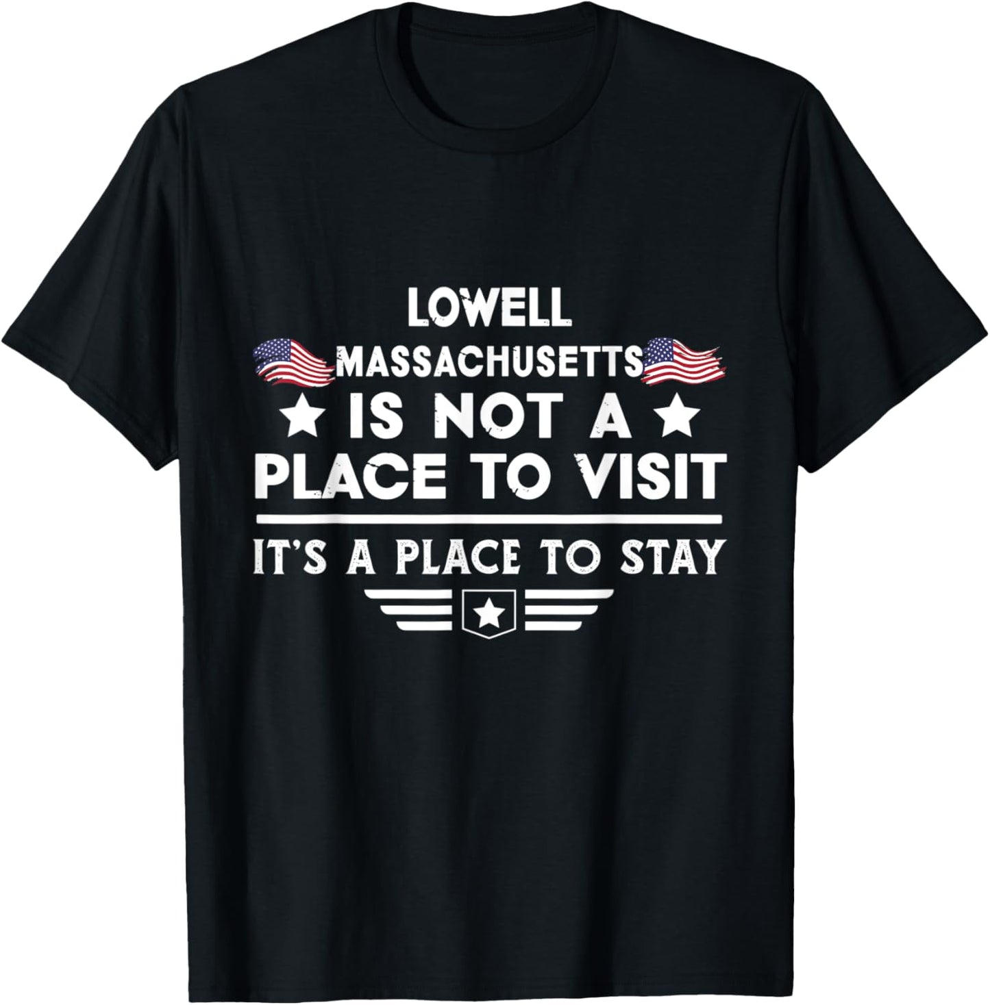 Lowell Massachusetts Place to stay USA Town Home City Apparel | Premium Quality | Perfect Gift Choice