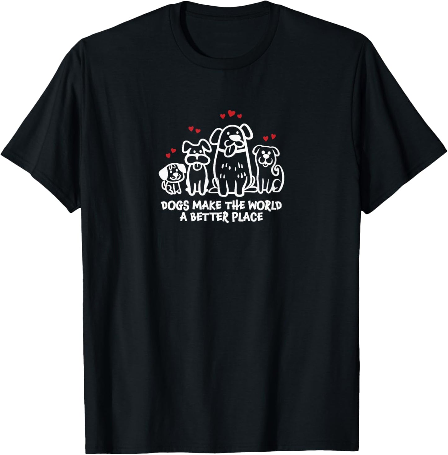 Dogs Make the World a Better Place Cute Dog Lover Doodle Art Men Women Kids Apparel | Top Conversion Title | Top Rated Comfort
