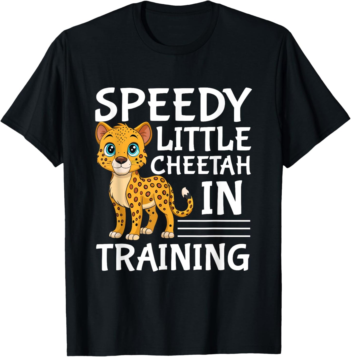 Cheetah Kids Speedy Little Cheetah In Training Apparel High Search Demand Gift Ready