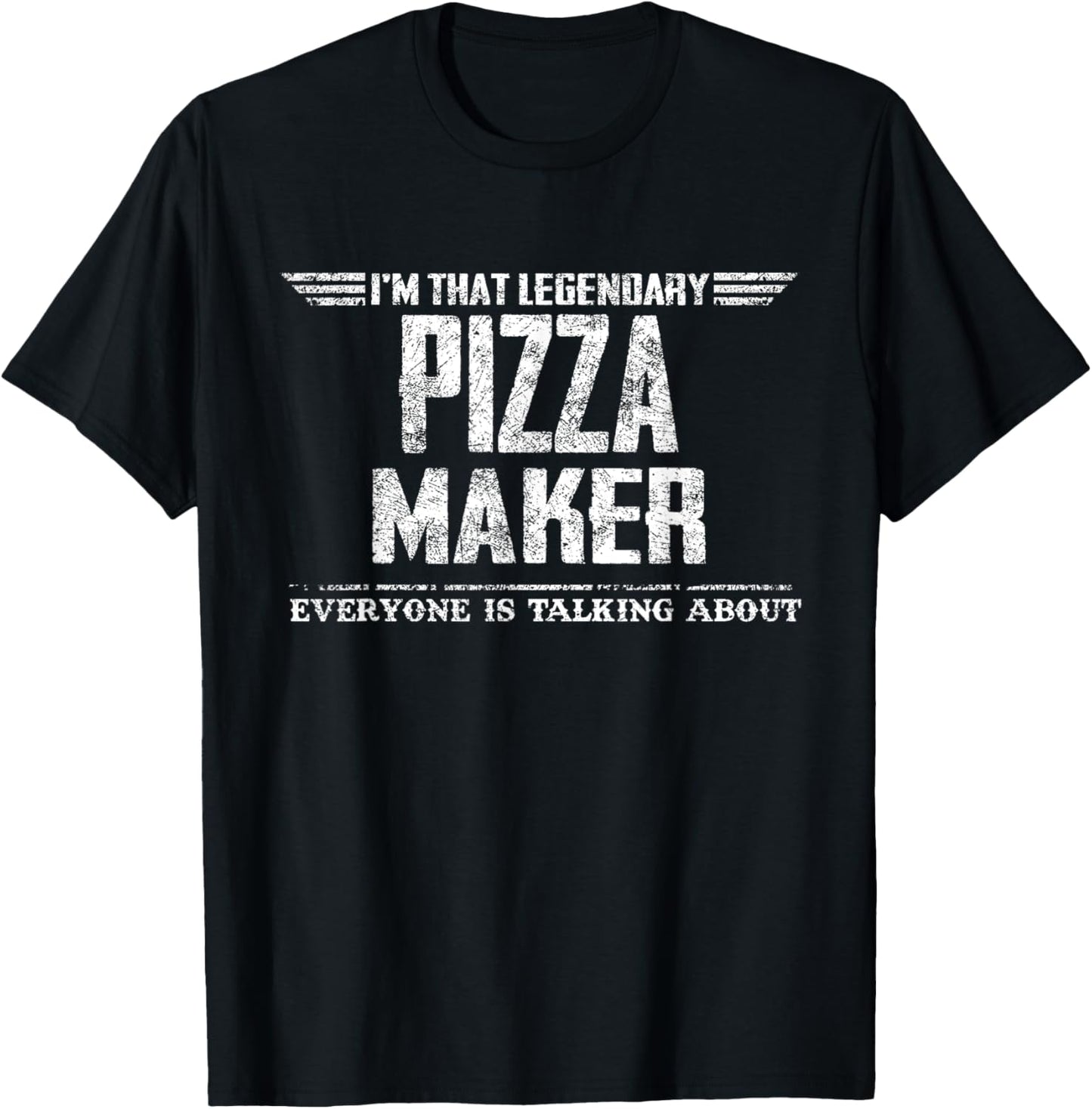 I'm That Legendary Pizza Maker Apparel | Trending 2025 | Perfect Gift Idea