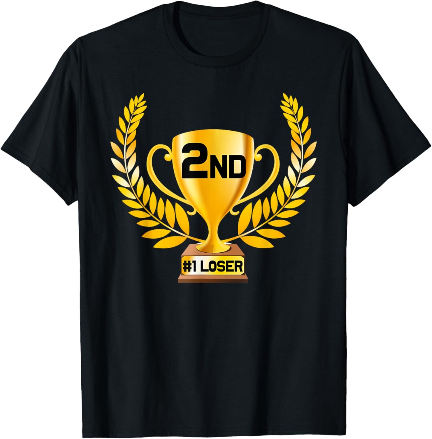 Funny 2nd Place 1st Loser T-Shirt Trophy Gift Tee T-Shirt | Bestseller Style | High CTR Boost