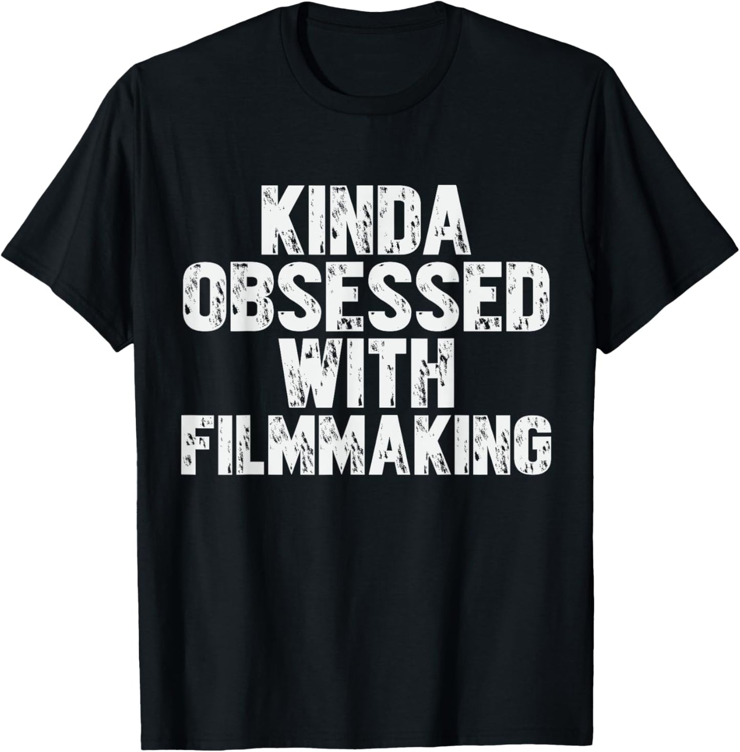 Kinda Obsessed With Filmmaking Movie Filmmaker Director Apparel | High Search Volume | Comfort Daily Wear