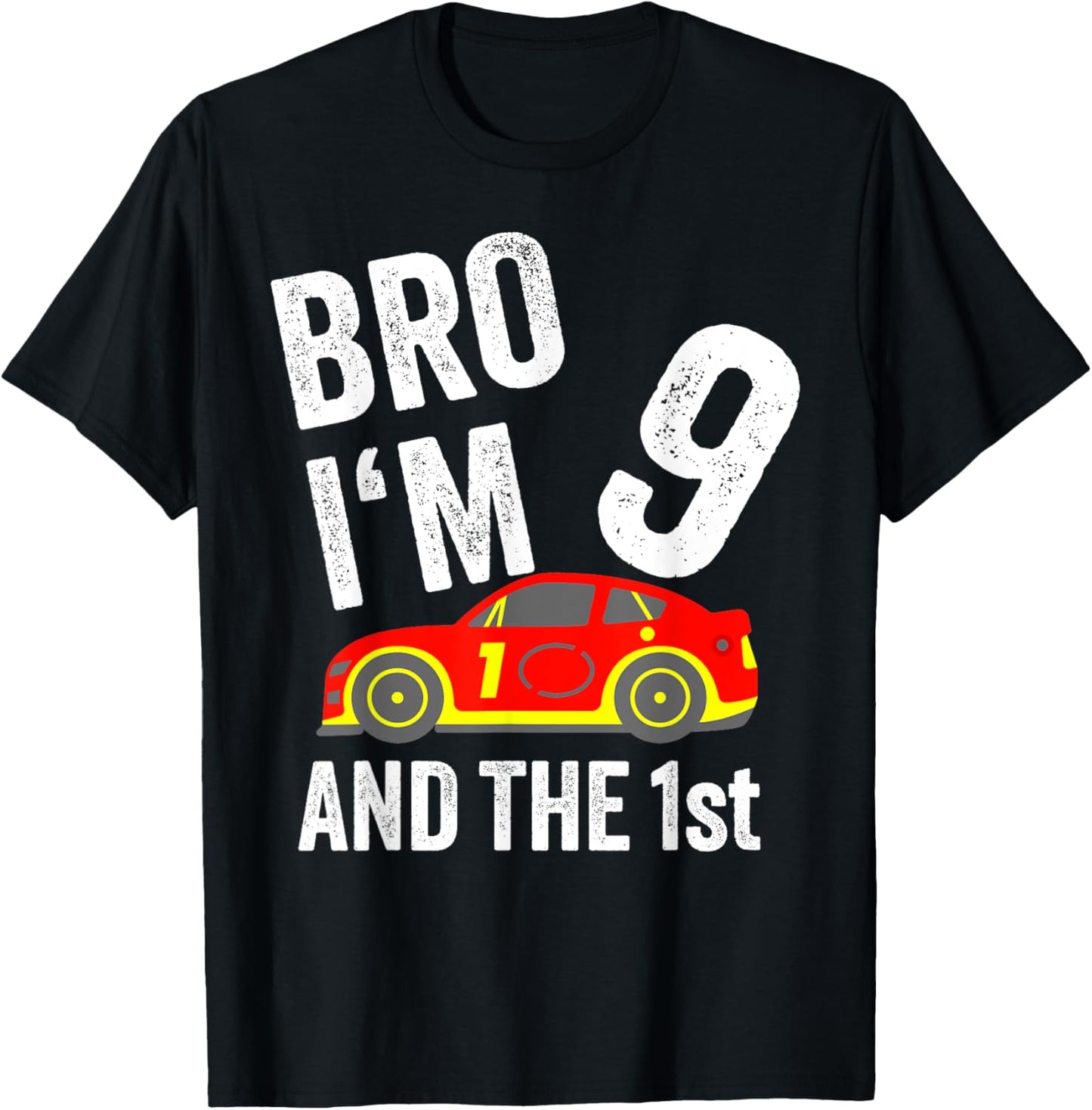 Bro I'm 9 and the 1st Place Racing Boy Birthday Apparel | Top Conversion Title | Perfect Gift Choice