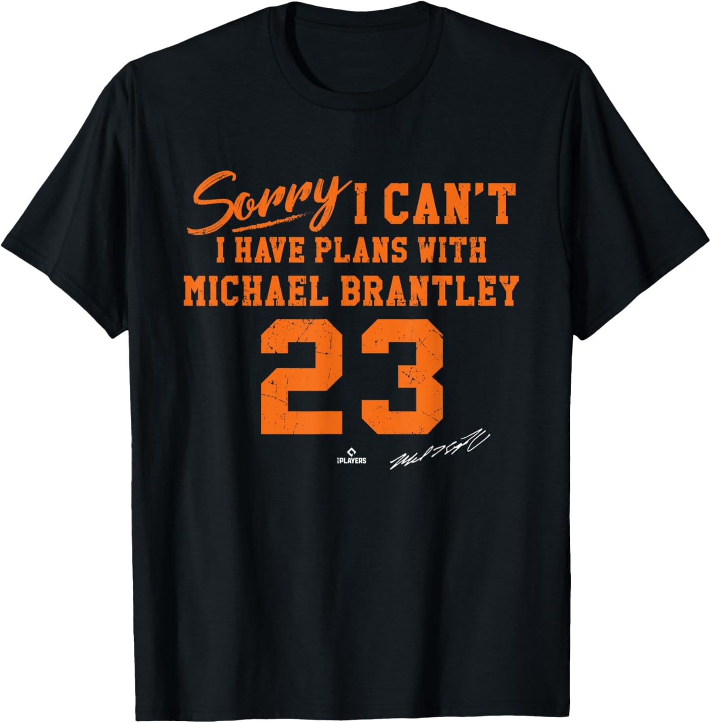 Sorry I Can't I Have Plans with Michael Brantley Houston Apparel | Perfect Gift Idea