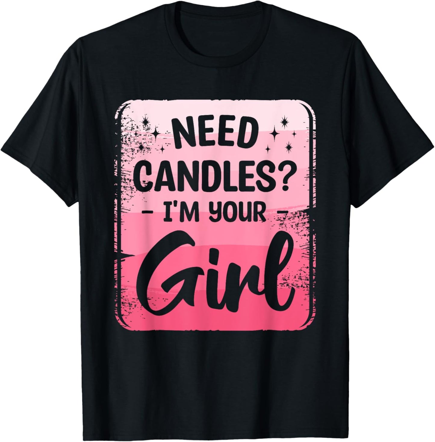 Need Candles I'm Your Girl Wax Craft Crafting Candle Maker Apparel | Trending 2025 | Aesthetic Fit