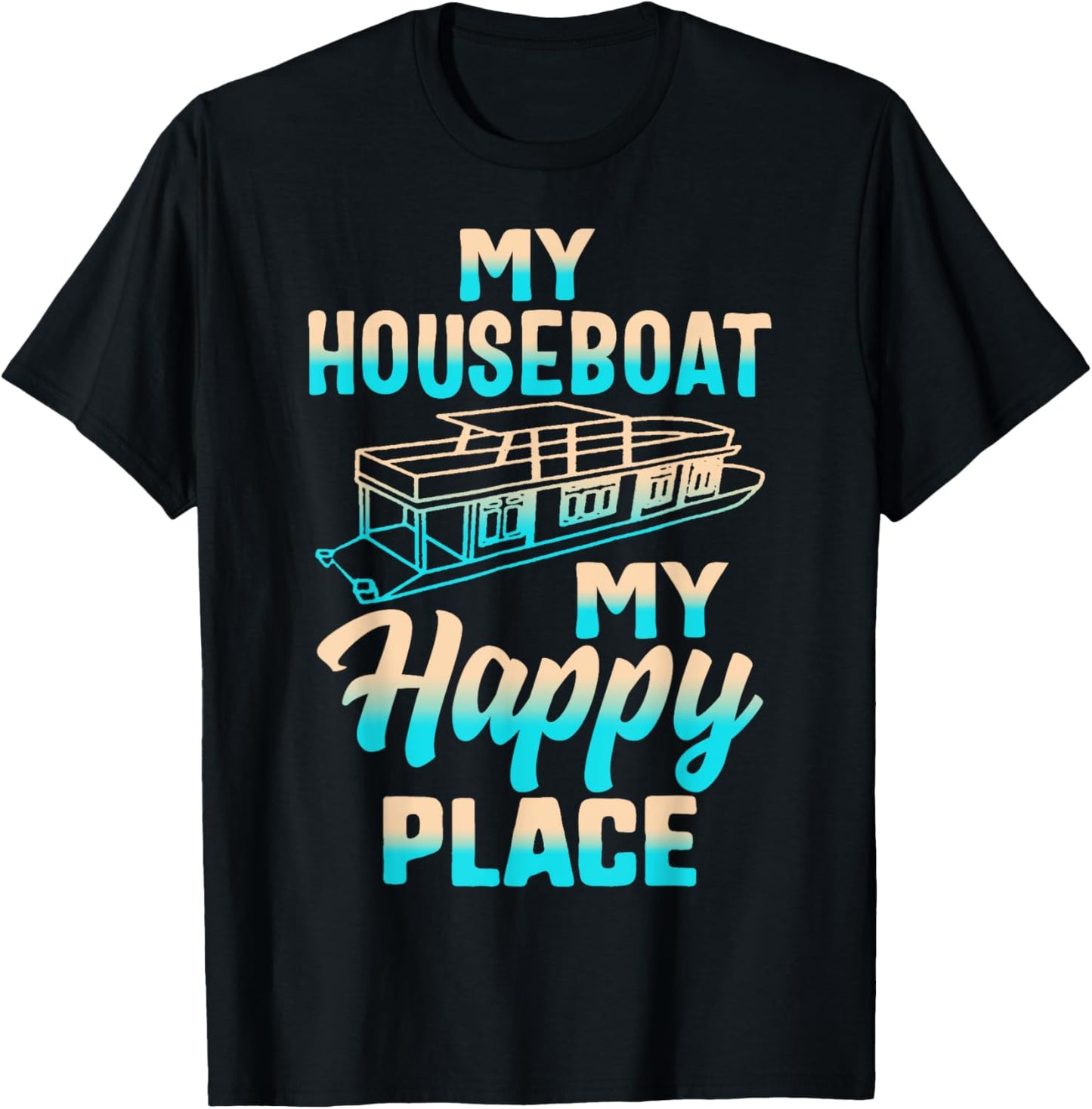 My Houseboat My Happiest Place Lake Life House Boating Boat Apparel | Premium Quality | Daily Wear Essential