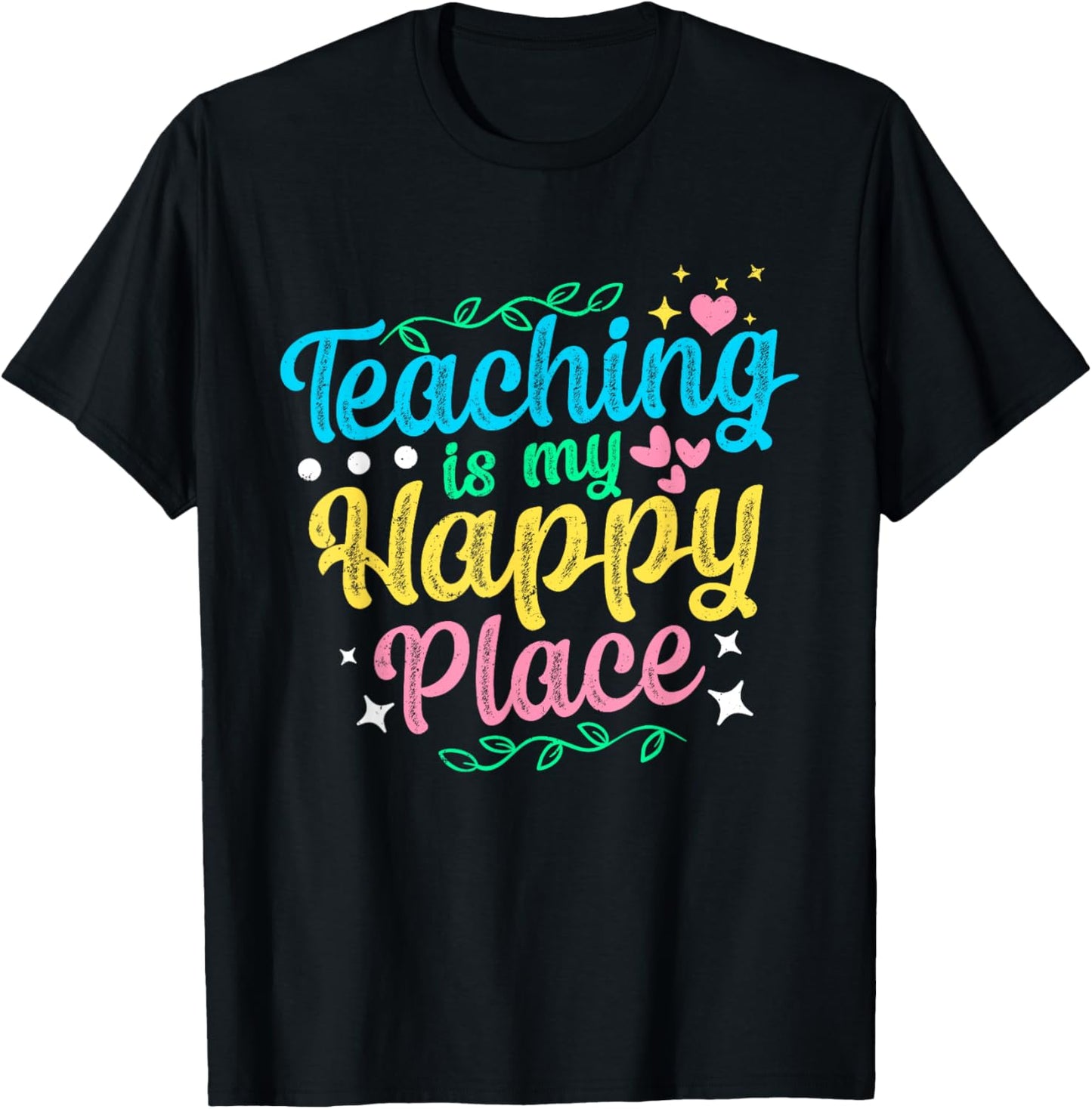 Kids Teacher Back To School Teaching Is My Happy Funny Place Apparel | High Search Volume | Daily Wear Essential