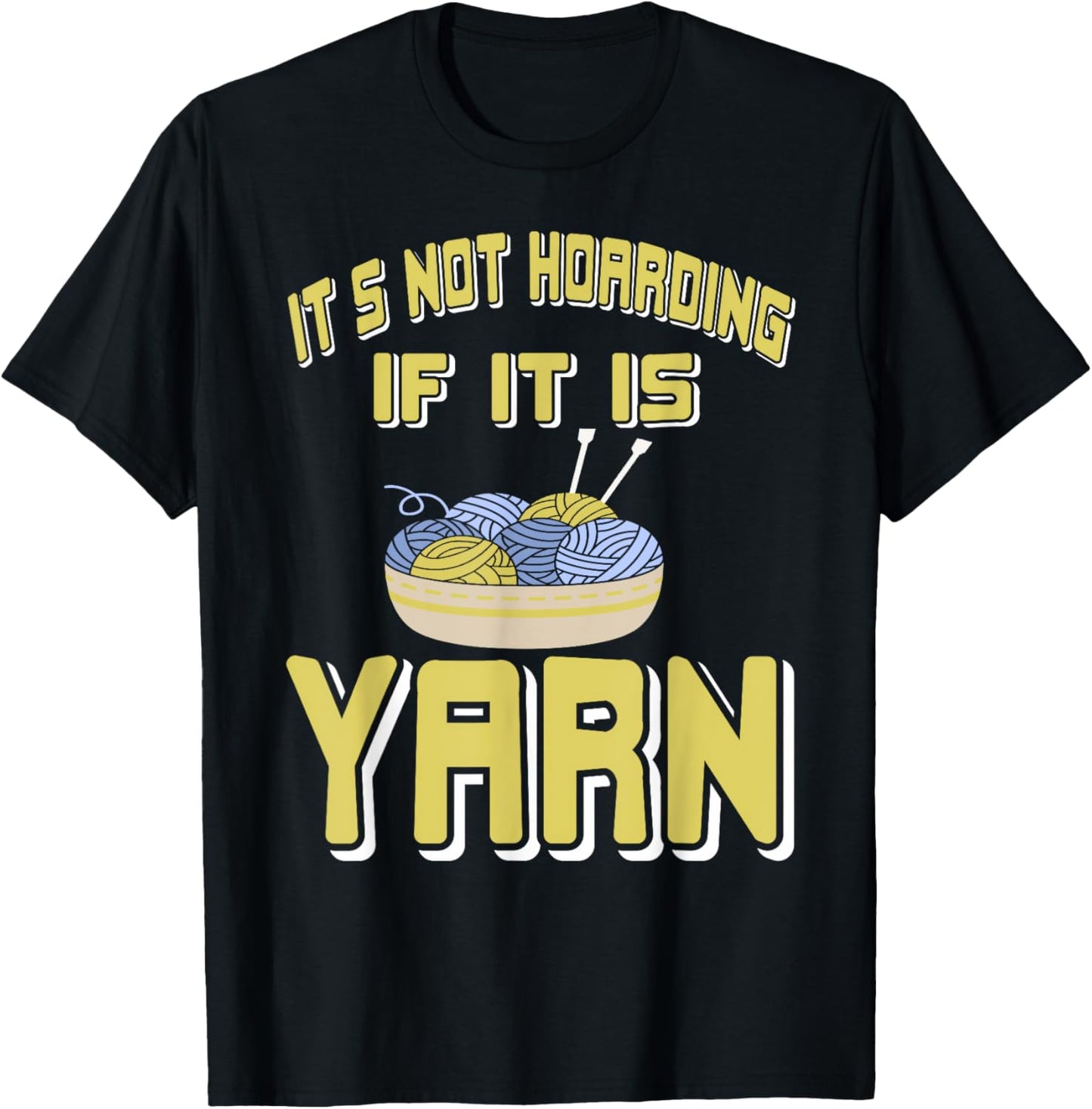It's Not Hoarding When You Have Yarn Humor Yarn Supply | High Search Volume | High CTR Title
