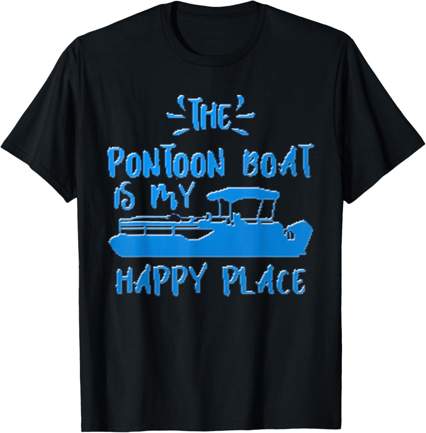 Funny Pontoon Boat Is My Happy Place Motorboat Party Humor Apparel | Bestseller Style | Daily Wear Essential