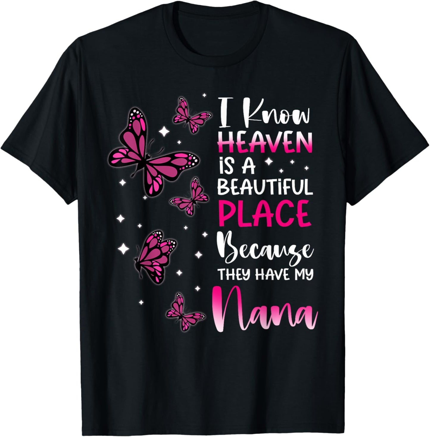 Heaven is Beautiful Place Because They Have my Nana Angel Apparel | US Viral Pick | Top Rated Comfort