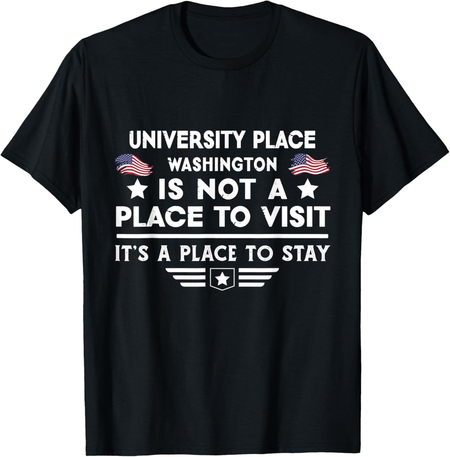 University Place Washington Place to stay USA Town Home City Apparel | Premium Quality | Perfect Gift Choice