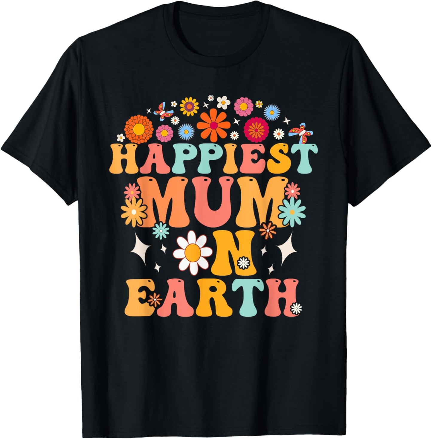 Happiest Mum On Earth Shirt, Family Trip, Happiest Place T-Shirt | High Search Volume | High CTR Boost