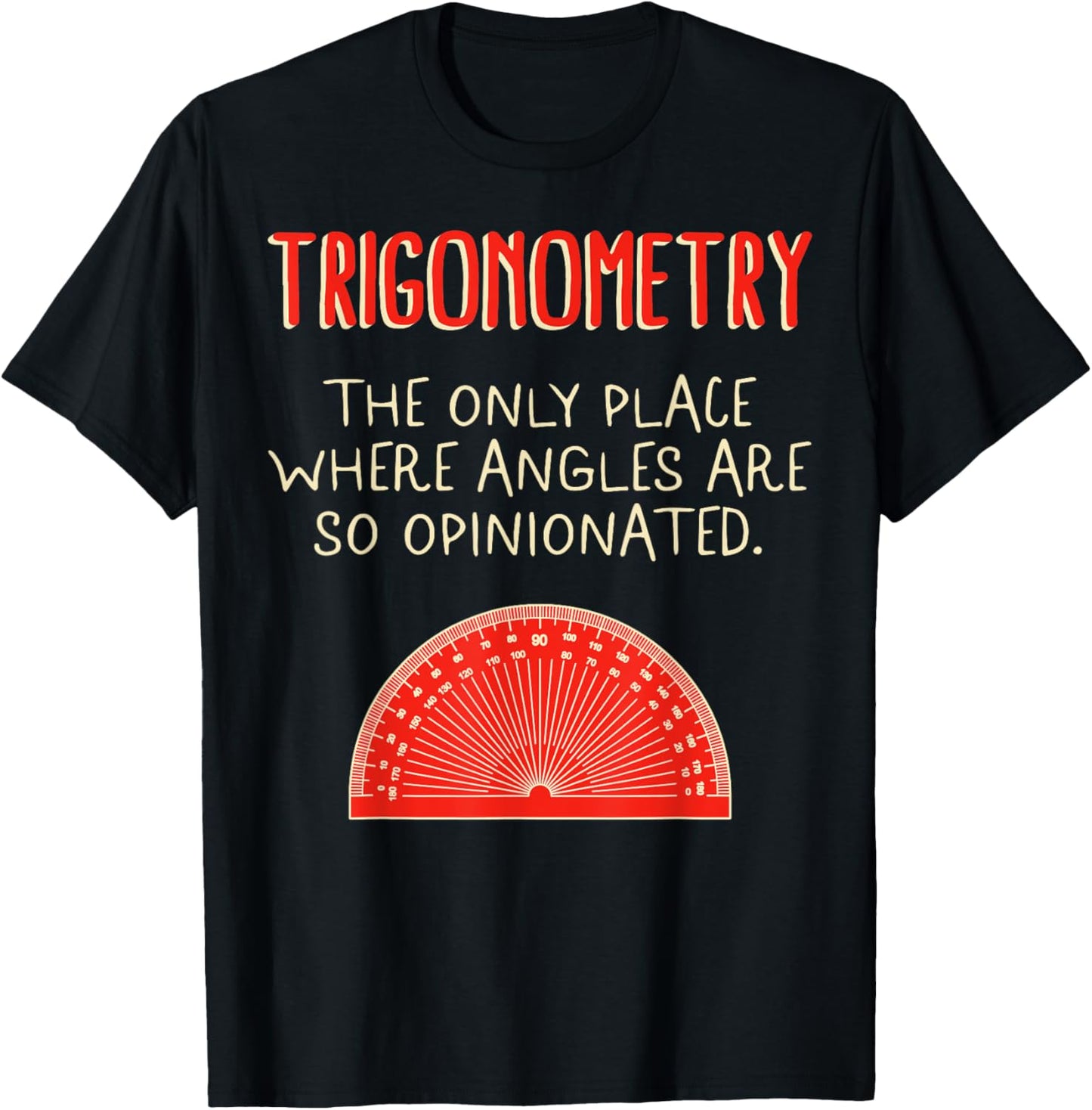 Math Trigonometry Only Place Where Angles Are So Opinionated Apparel | Top Conversion Title | Perfect Gift Choice