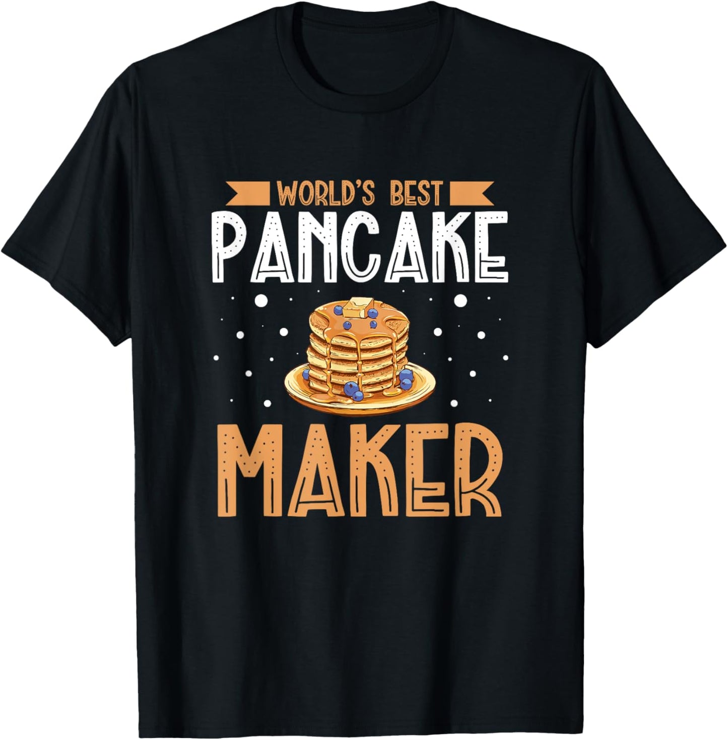 World's Best Pancake Maker Pancake Syrup Breakfast Apparel | US Viral Style | Comfort Daily Wear