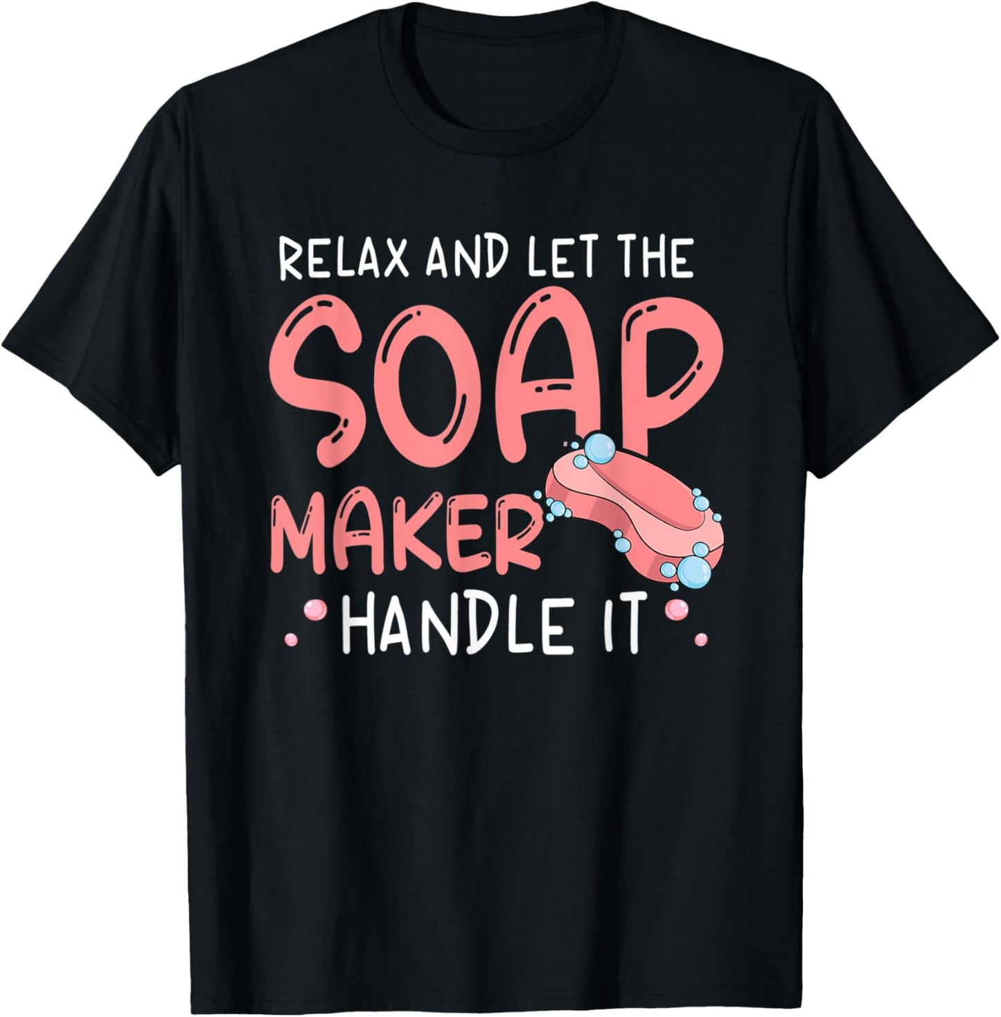 Homemade Soap Crafting Quote for a Soap Maker Apparel | Trending 2025 | Perfect Gift Idea