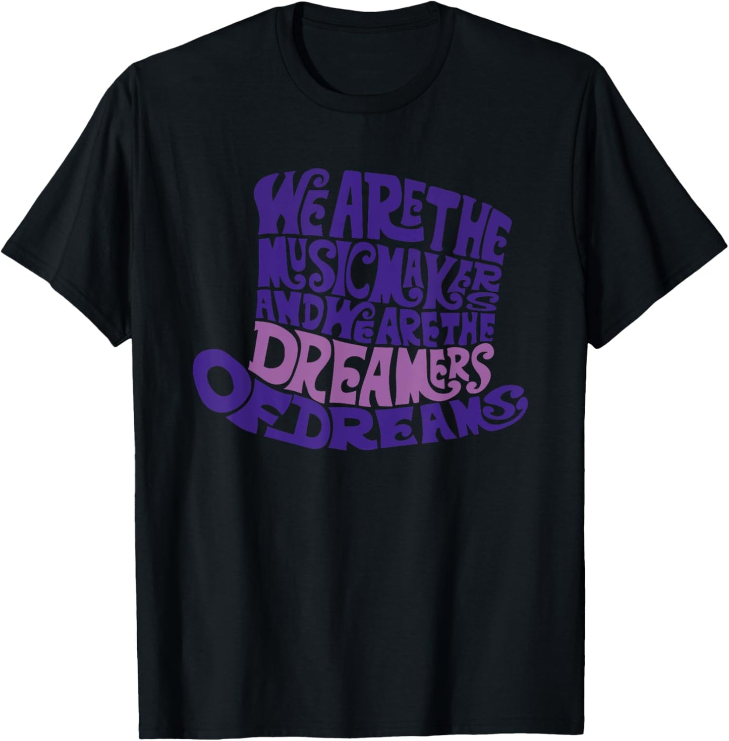 We Are The Music Makers, And We Are The Dreamers Design Apparel | Best Seller Pick | Aesthetic Fit