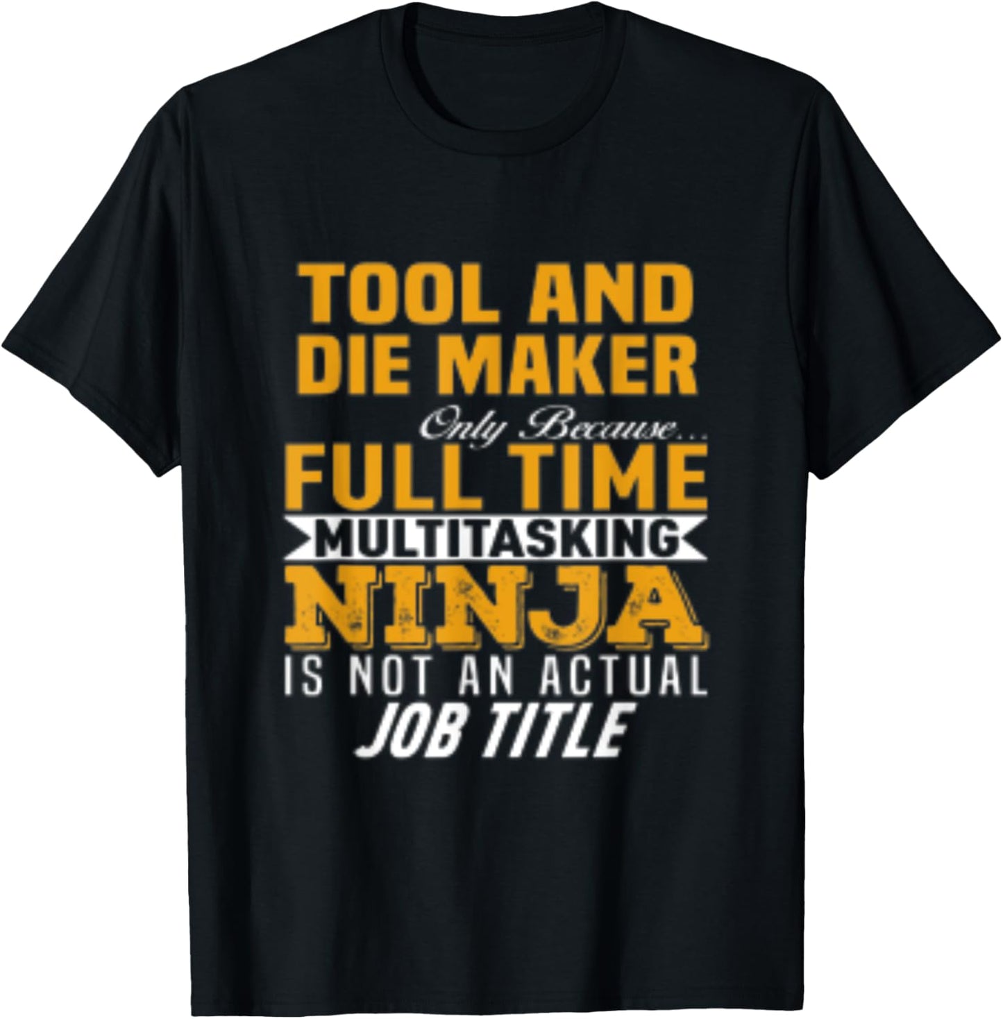 Tool and Die Maker Apparel | Best Seller Pick | Perfect Gift Idea
