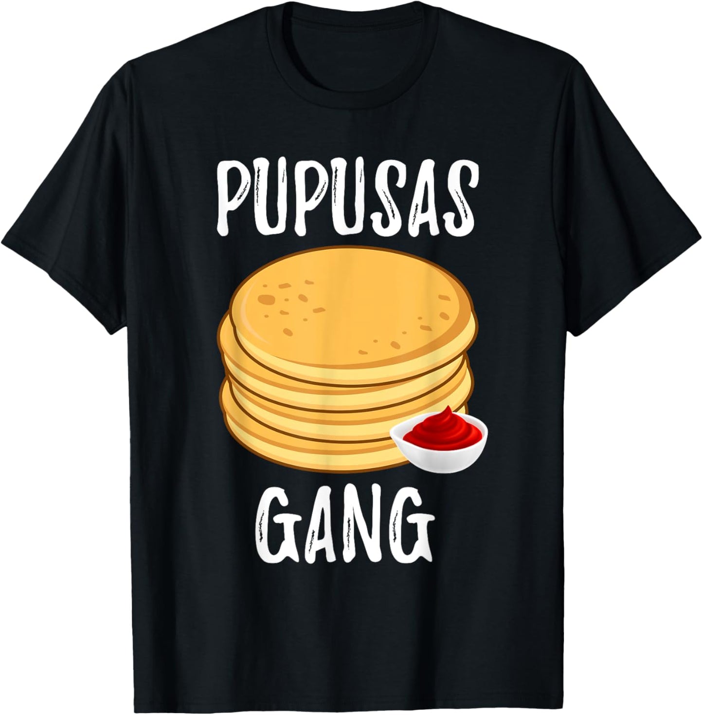 Pupusas Gang Salvadorans Food Lover Funny Pupusas Maker Apparel | US Viral Style | Must-Have Style