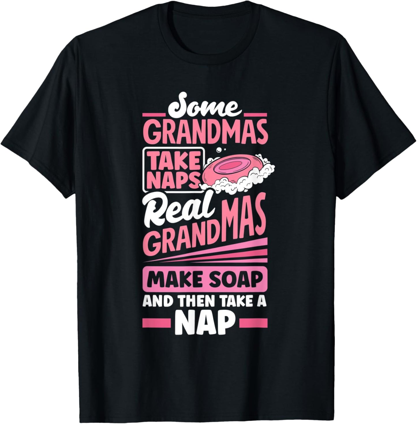 Soap Making Soap Maker Some Grandmas Funny Apparel | Trending 2025 | Perfect Gift Idea