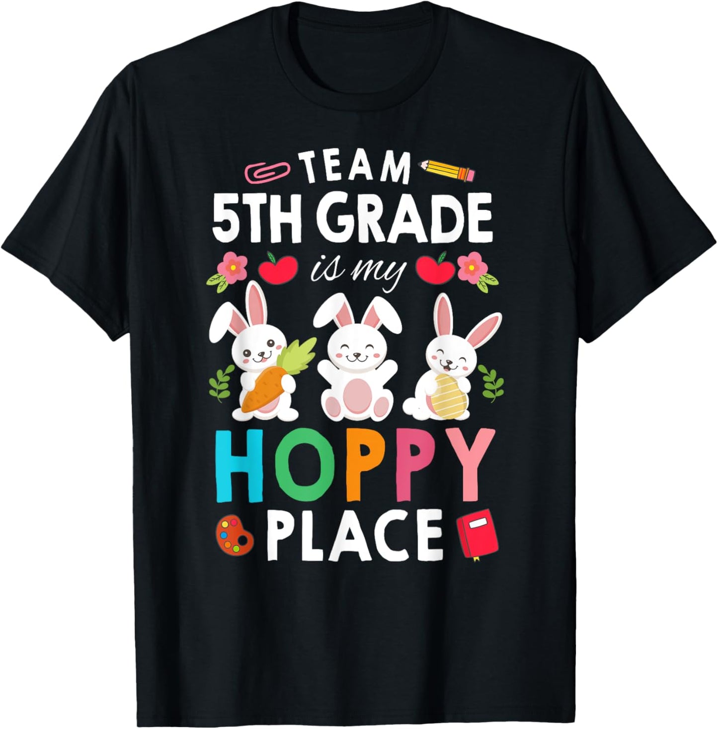 Team 5th Grade Is My Hoppy Place Easter Teacher Student T-Shirt for Men Women Kids T-Shirt | Google Shopping Optimized | Daily Wear Essentia...