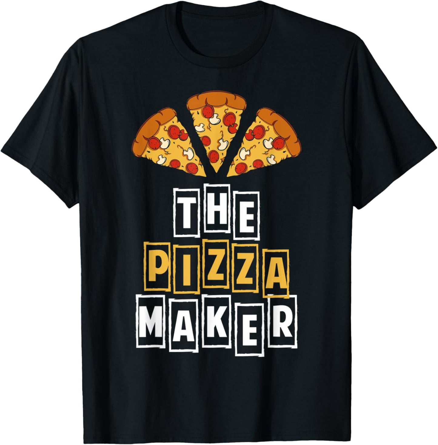 Funny The Pizza Maker Pizza Making Pizza Makers Apparel | High Search Volume | Aesthetic Fit