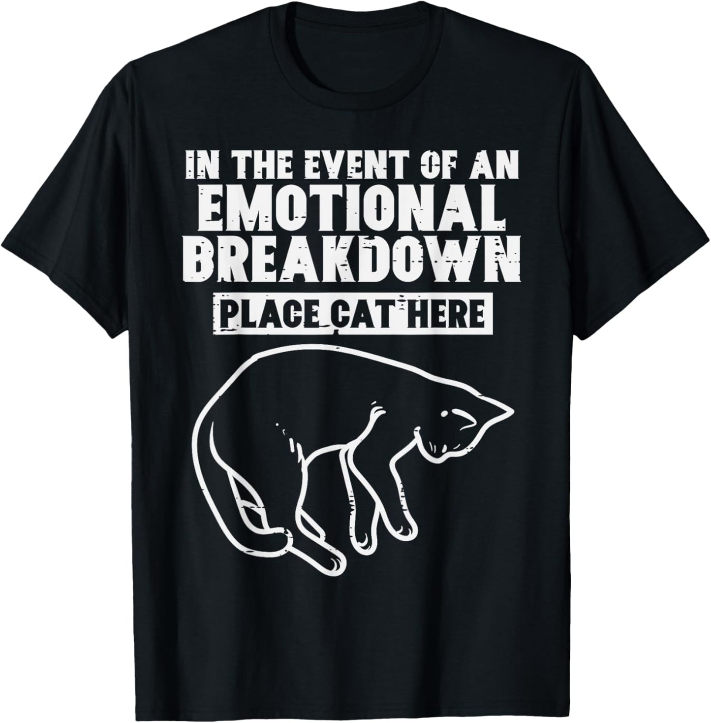 Event Of Emotional Breakdown Place Cat Here Cute Men Women Apparel | Google Shopping Optimized | Perfect Gift Choice