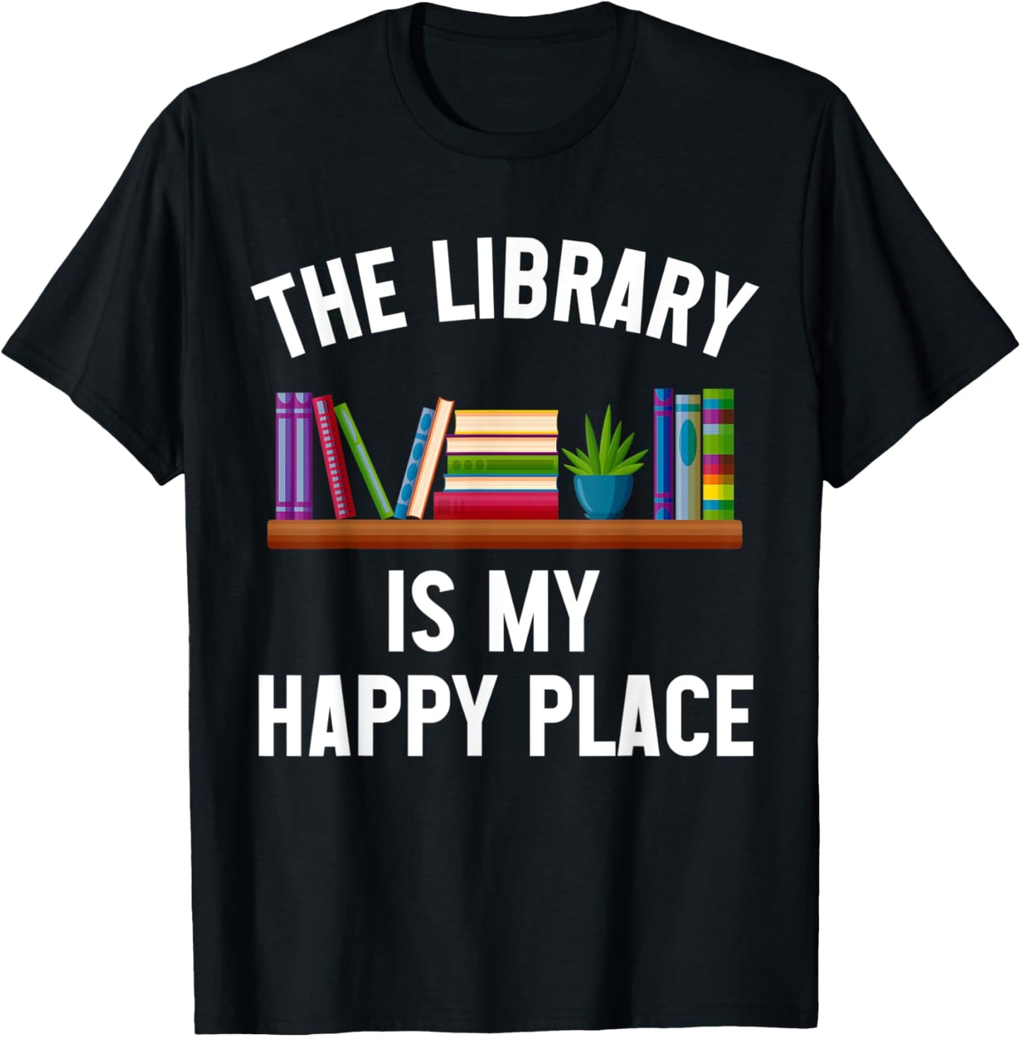 Librarian Book Lover T-Shirt The Library Is My Happy Place T-Shirt | Trending 2025 | Perfect Gift Choice