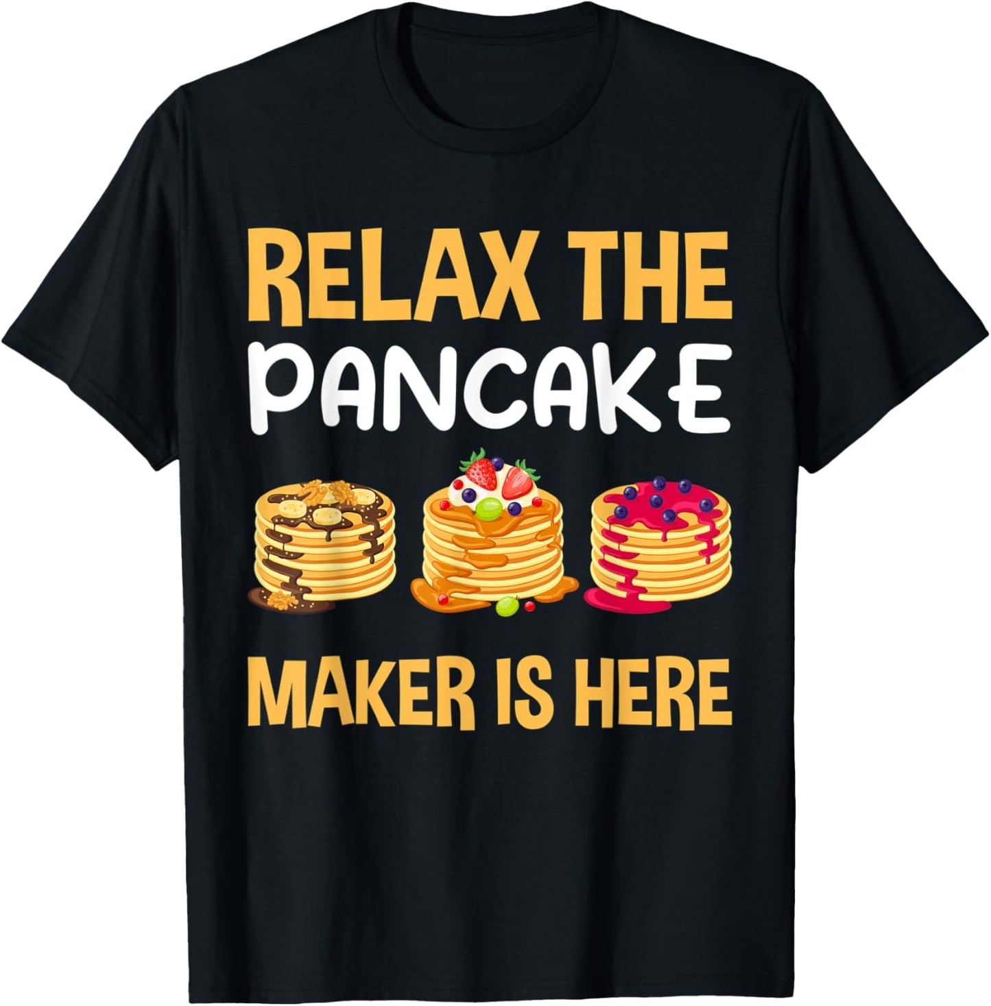 Relax the Pancake Maker is here Apparel | High Search Volume | Must-Have Style