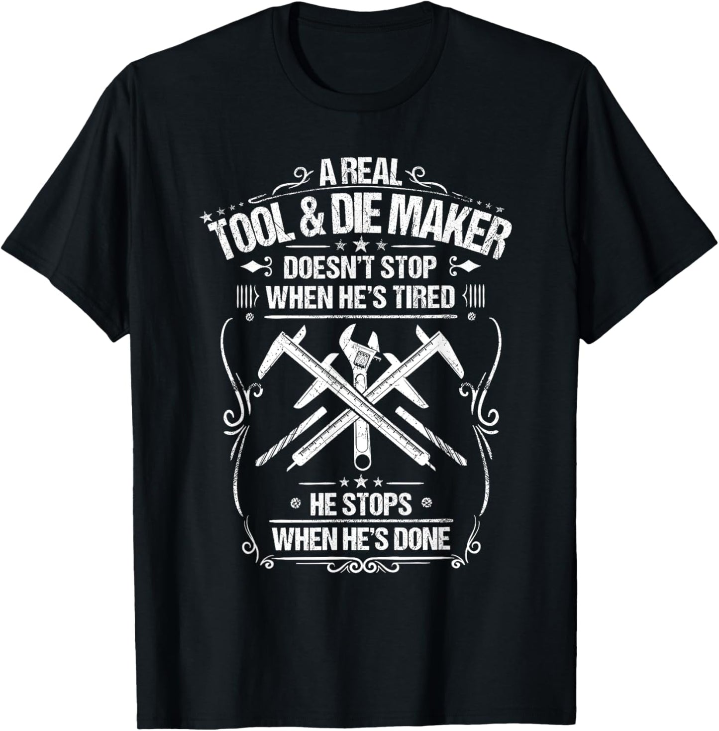 Toolmaker When He's Done Tool And Die Maker Apparel | High Search Volume | Aesthetic Fit