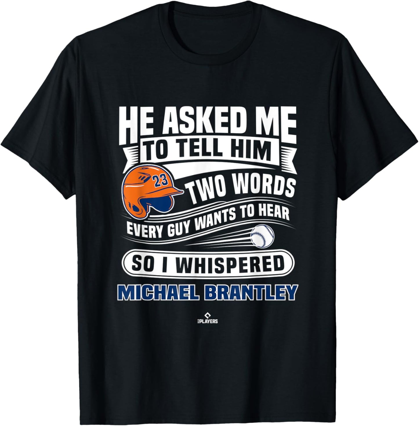 So I Whispered Michael Brantley MLBPA Houston Apparel | Everyday Casual Wear