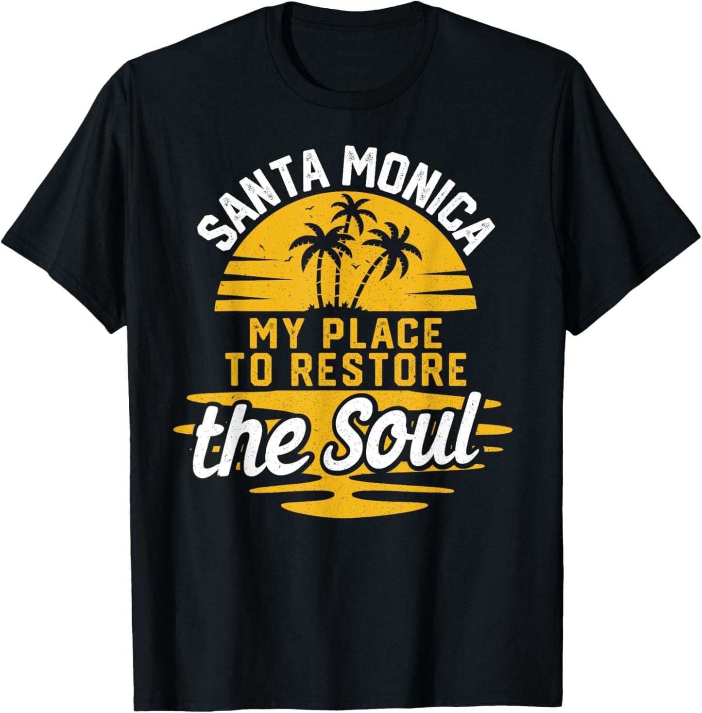 My Place To Restore The Soul - Santa Monica Apparel | Premium Quality | Customer Favorite