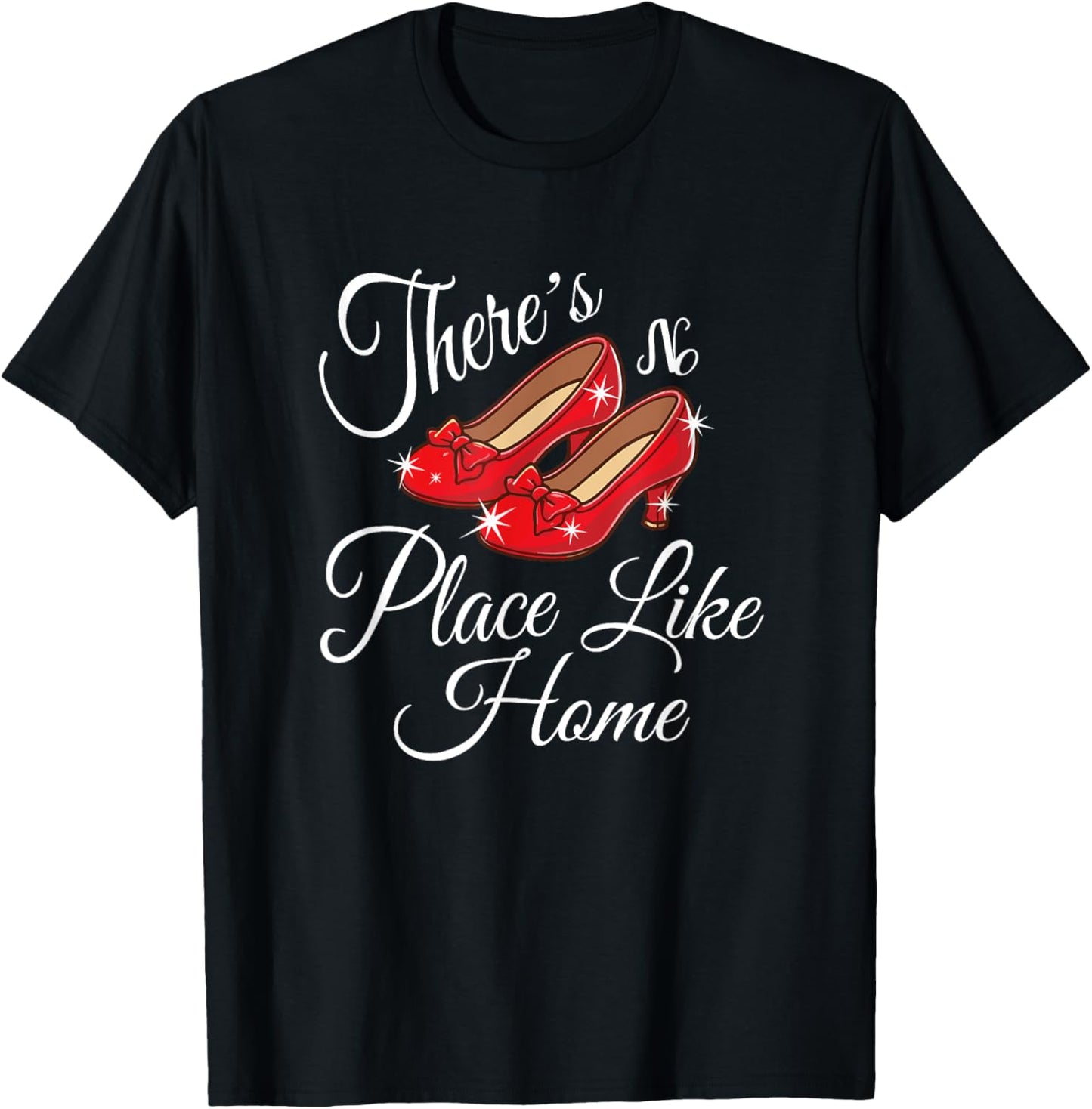 There is no place like home, wonderful wizard of oz quote Apparel | Bestseller Style | Perfect Gift Choice