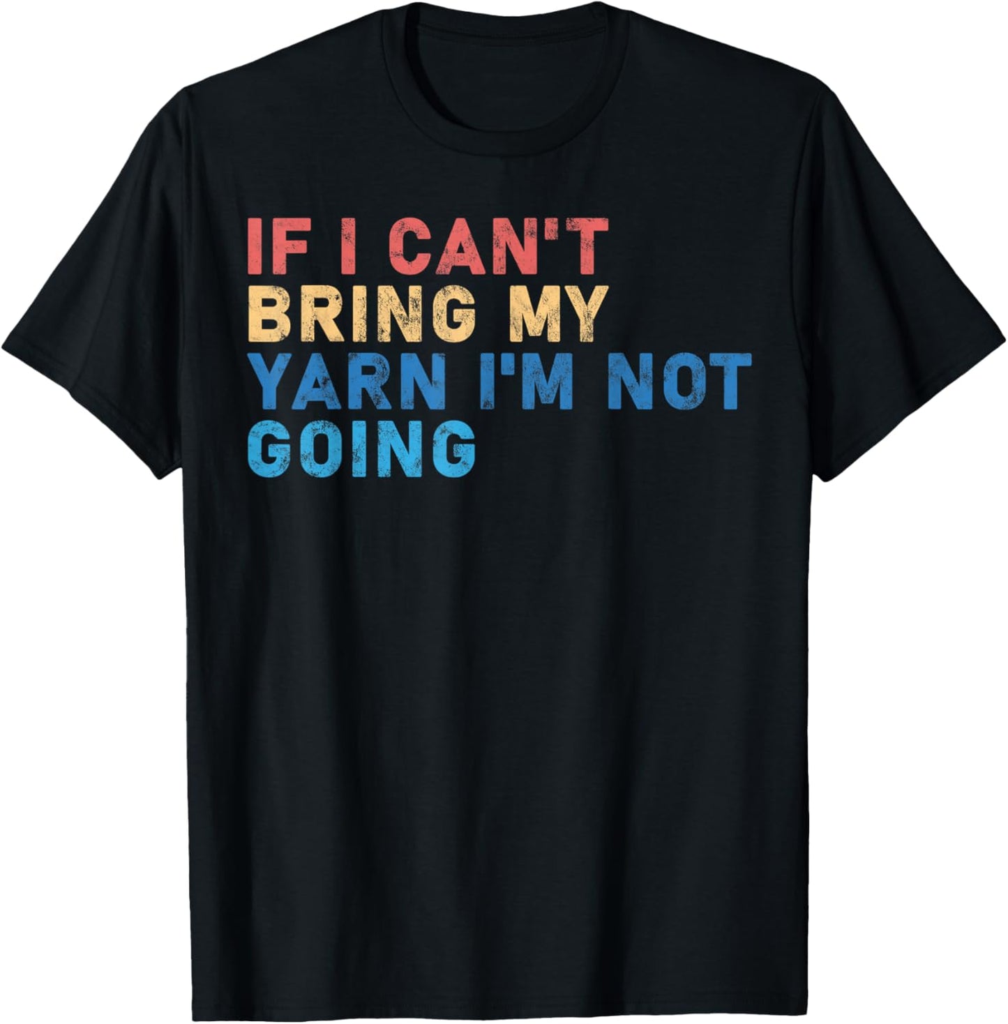 if i can't bring my yarn i'm not going yarn Owner Funny Yarn Supply | Viral US Pick | Customer Favorite