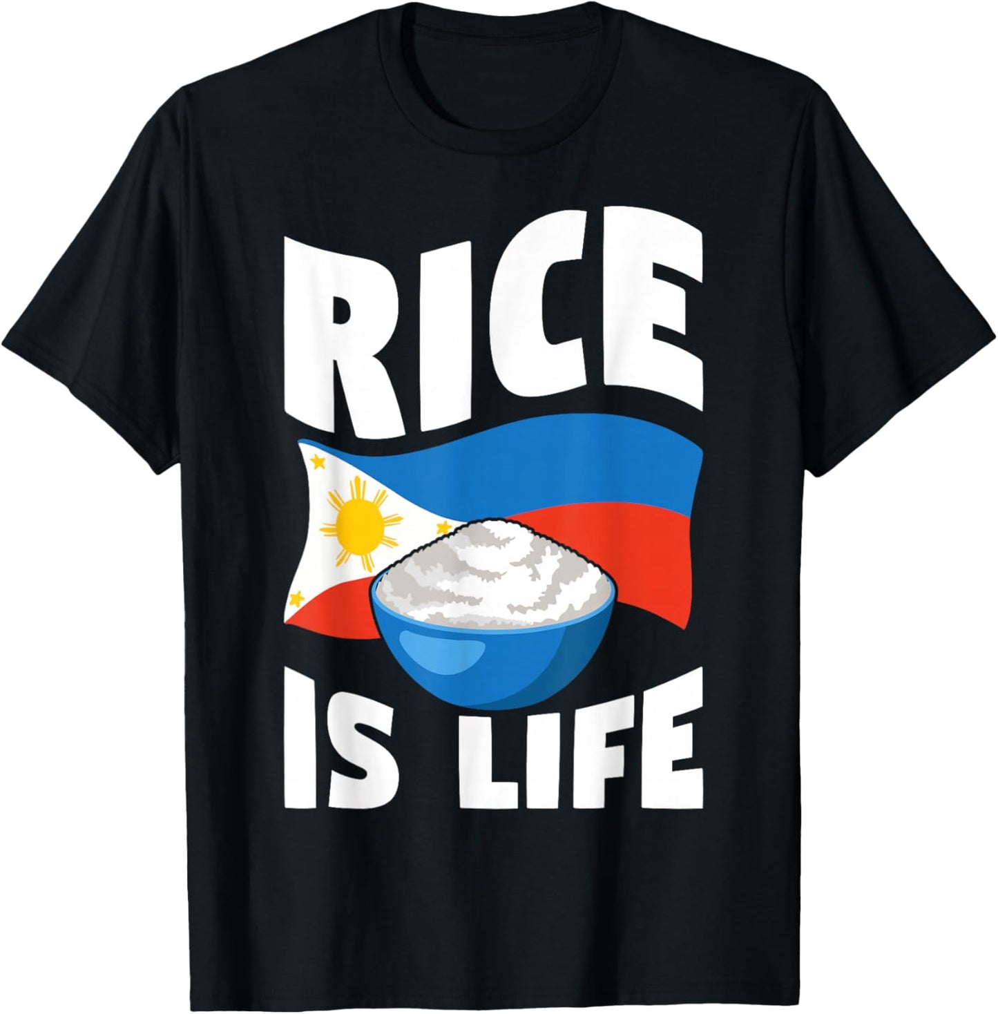 Rice Is Life Philippine Flag Rice Lover Apparel | Trending 2025 | Perfect Gift Idea