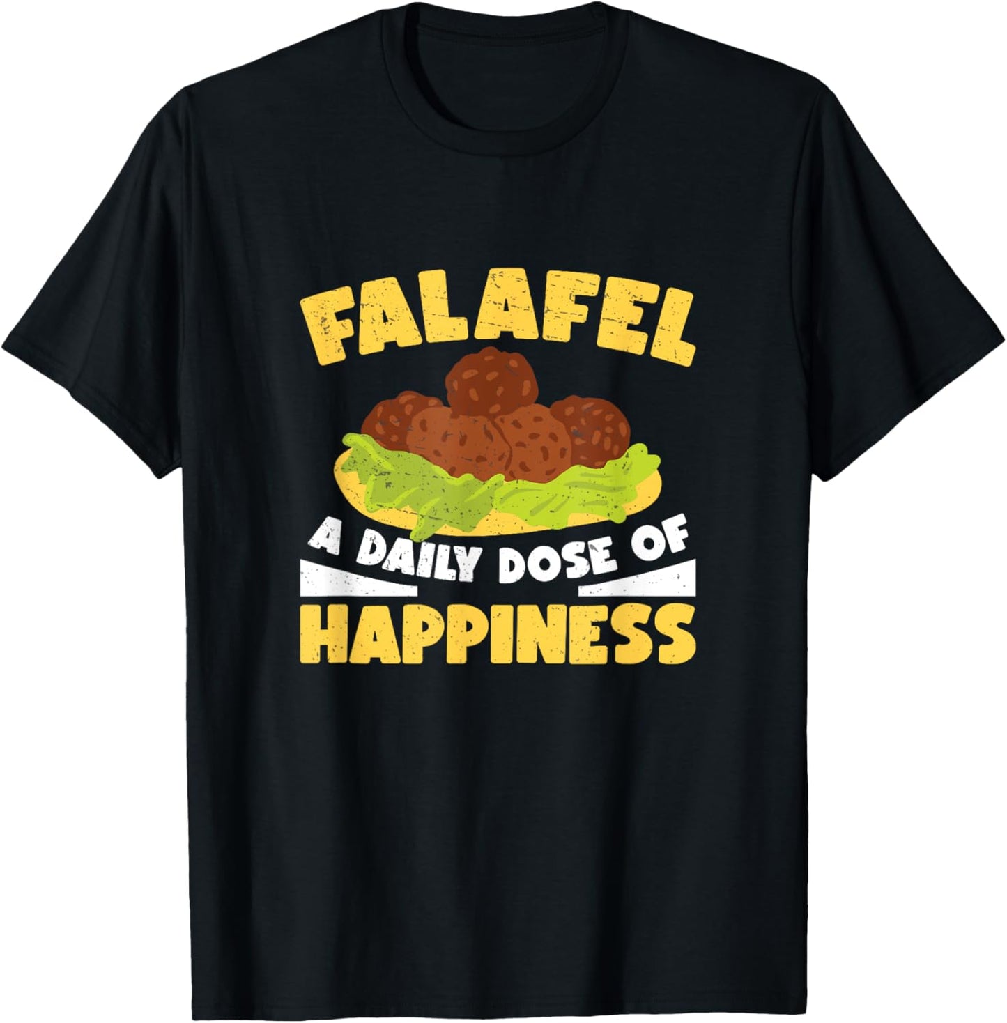 Funny Falafel Daily Dose Of Happiness For Falafel Food Maker Apparel | Best Seller Pick | Must-Have Style