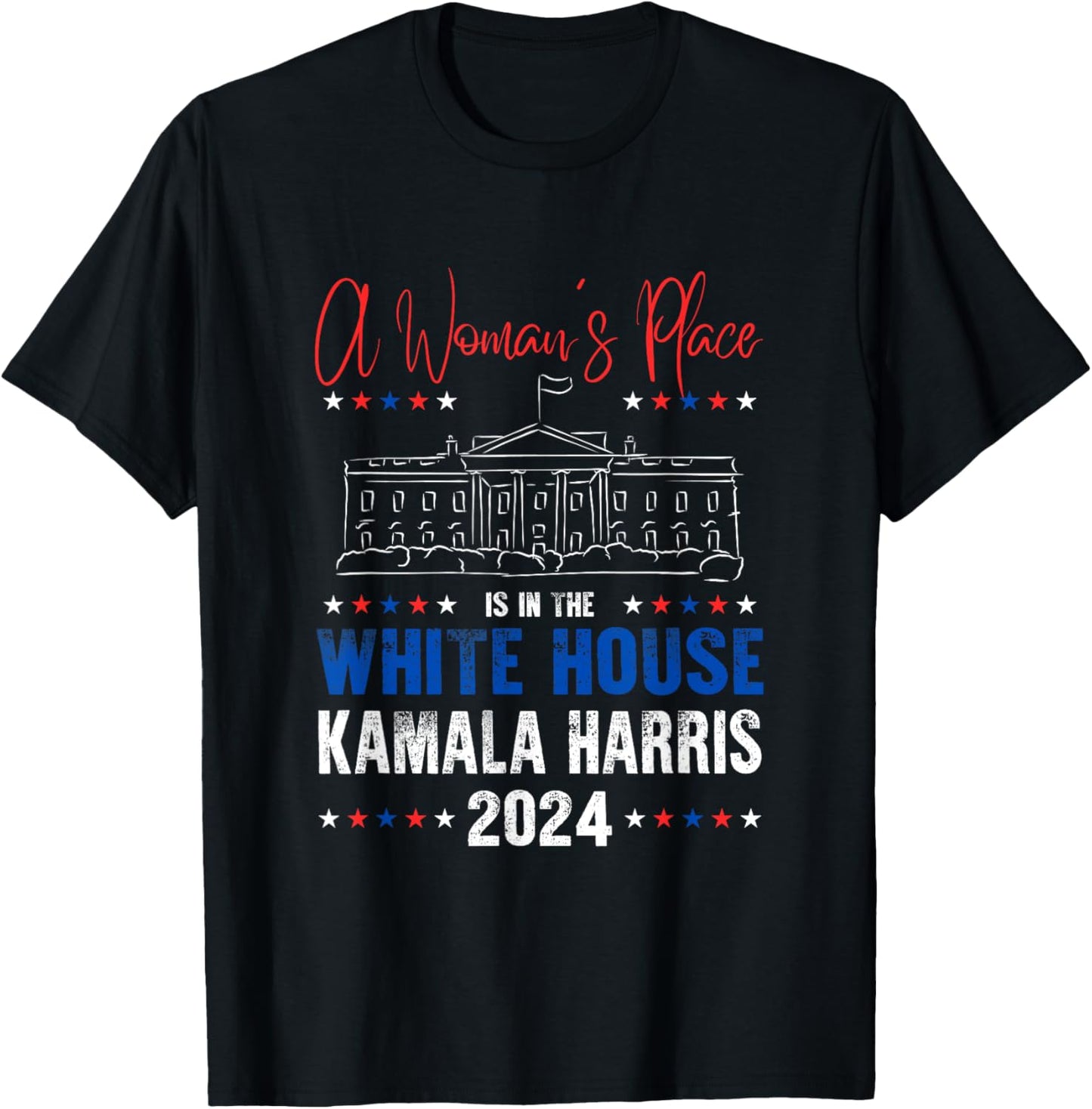 A Woman's Place is in the White House Kamala Harris Presiden Apparel | High Search Volume | Aesthetic Casual Look