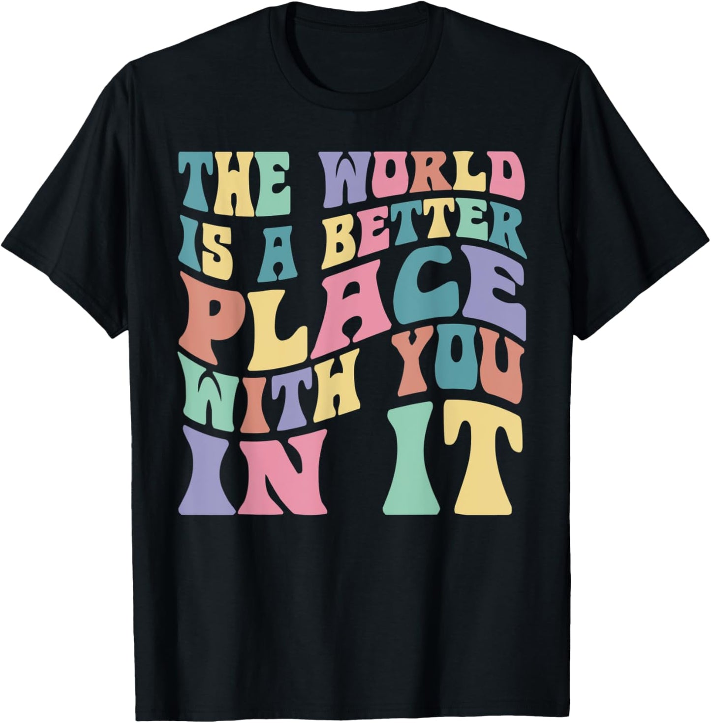 The World Is A Better Place With You In It Peace Love Apparel | Premium Quality | High CTR Boost