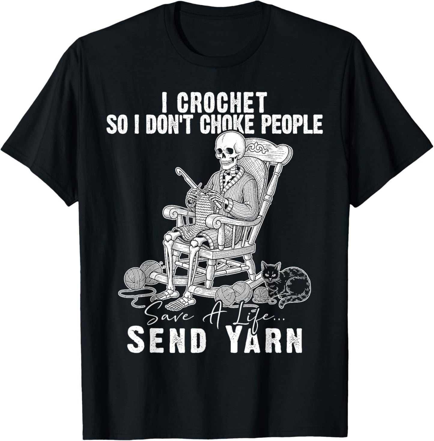 I Crochet So I Don u2019t Choke People Save a Life Send Yarn Yarn Supply | High Search Volume | Best Seller Choice
