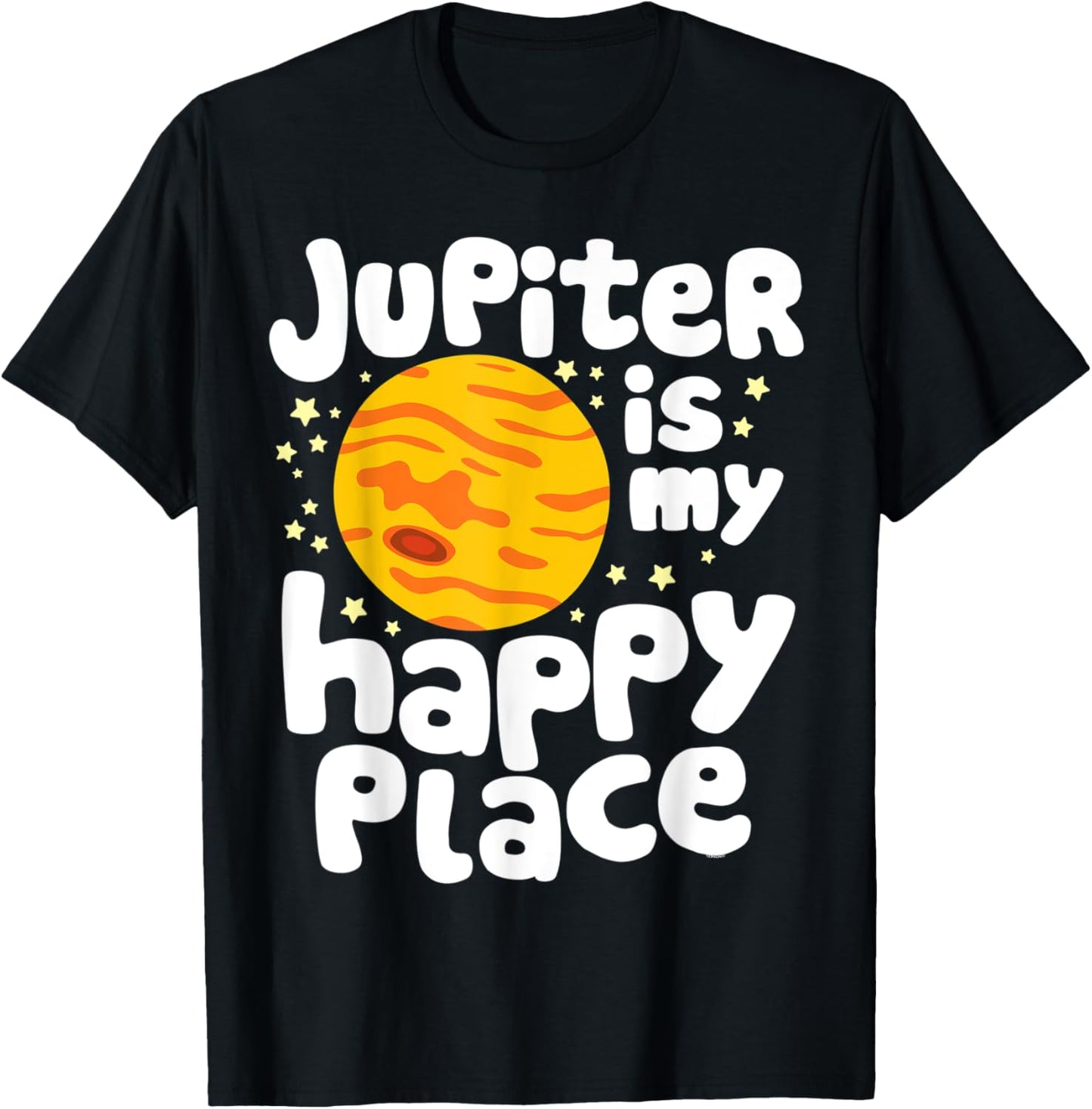 Jupiter is my Happy Place - Astrology Lover Apparel | High Search Volume | Daily Wear Essential
