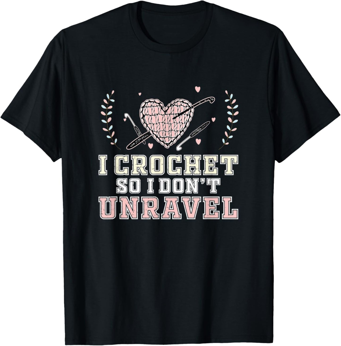 I Crochet So I Don't Unravel Funny Crocheting Yarn Yarn Supply | Trending 2025 | High CTR Title