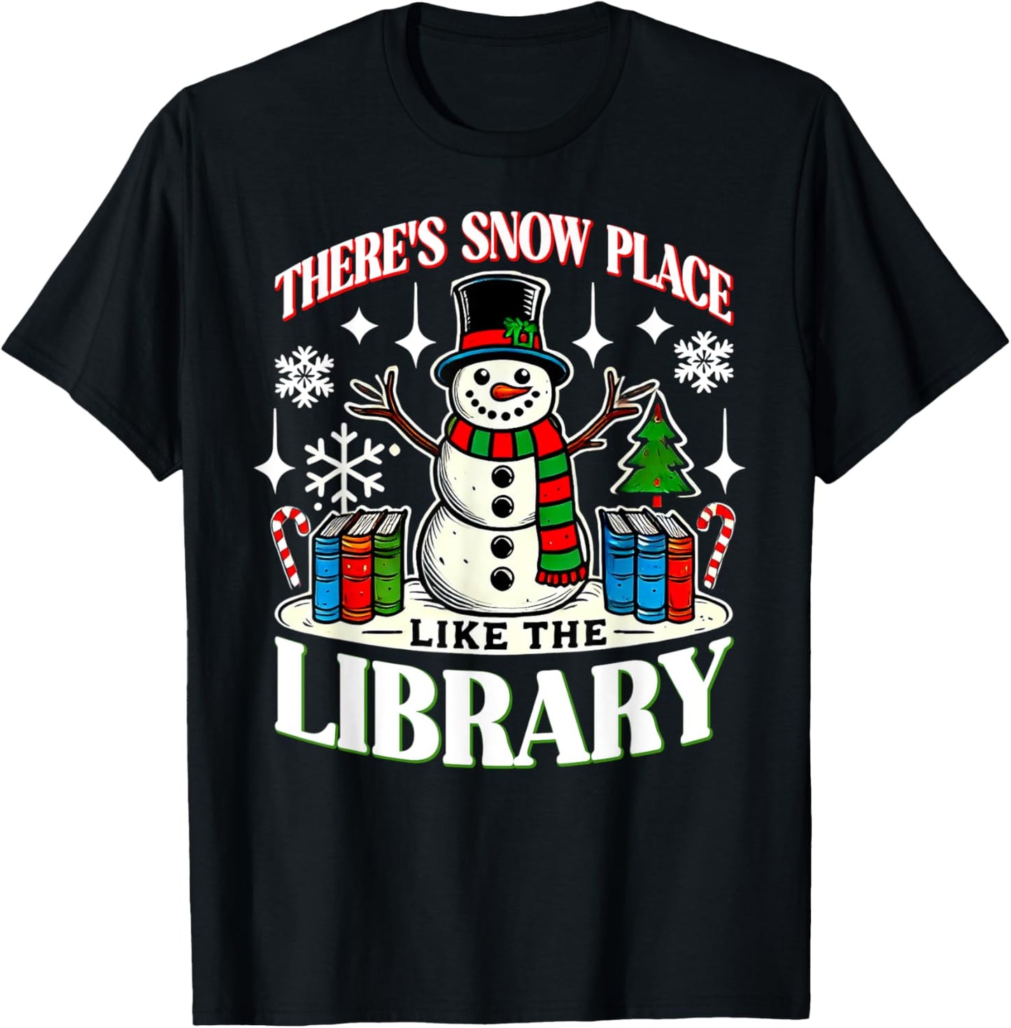 There's Snow Place Like The Library Apparel | Bestseller Style | Daily Wear Essential