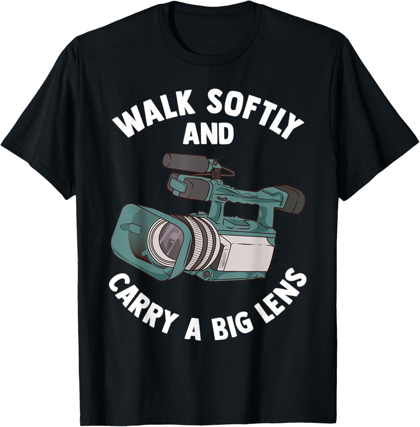 Walk Softly Funny Videographer-Cameraman-FilmMaker Gift Apparel | US Viral Style | Must-Have Style