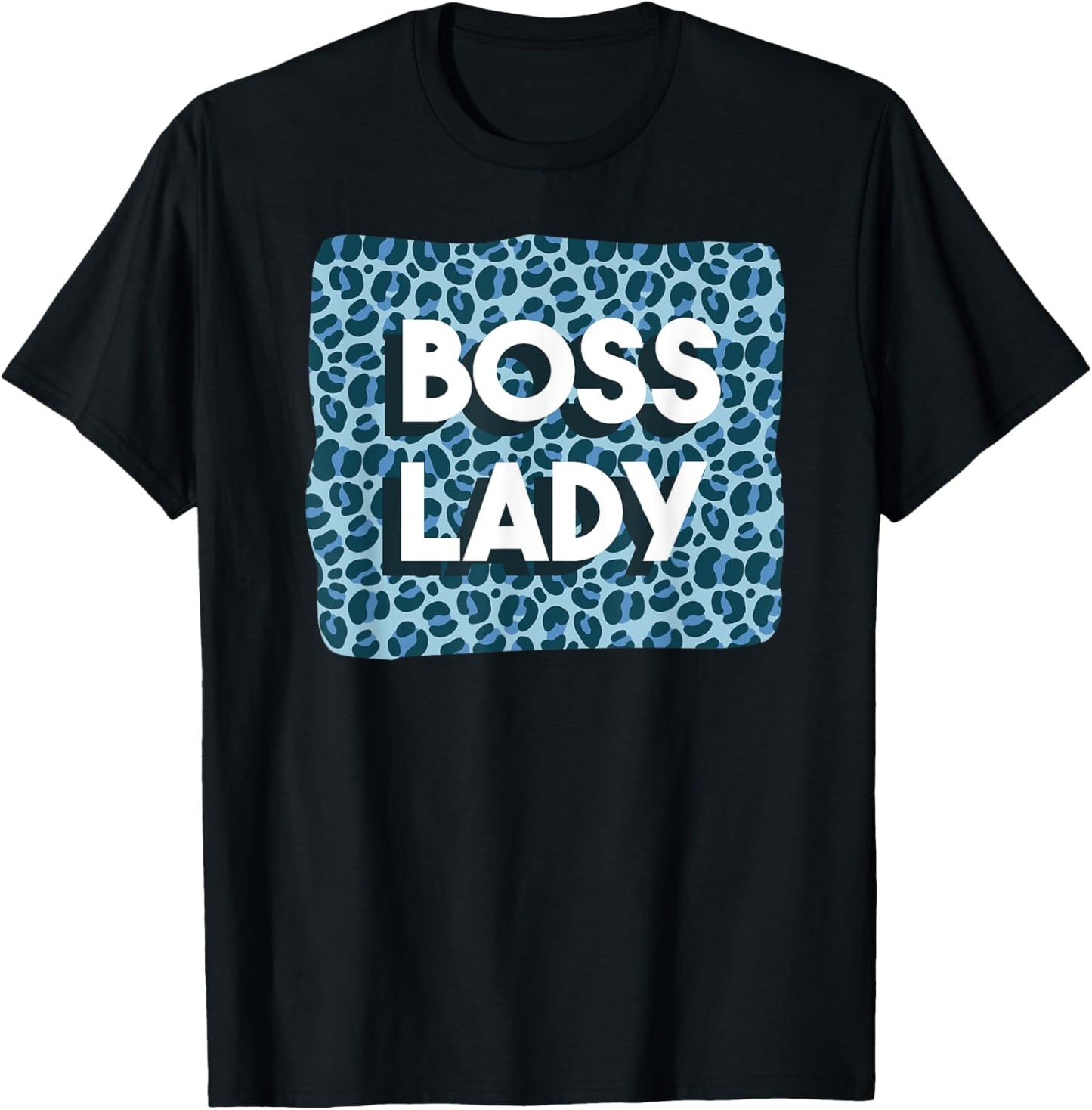Blue Animal Print Cheetah Leopard Boss Quote Lady Saying Apparel Streetwear Style Everyday Wear