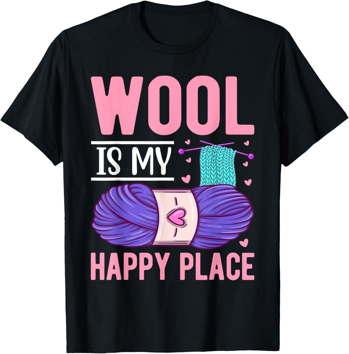Wool Is My Happy Place I Knitting Apparel | Top Conversion Title | High CTR Boost